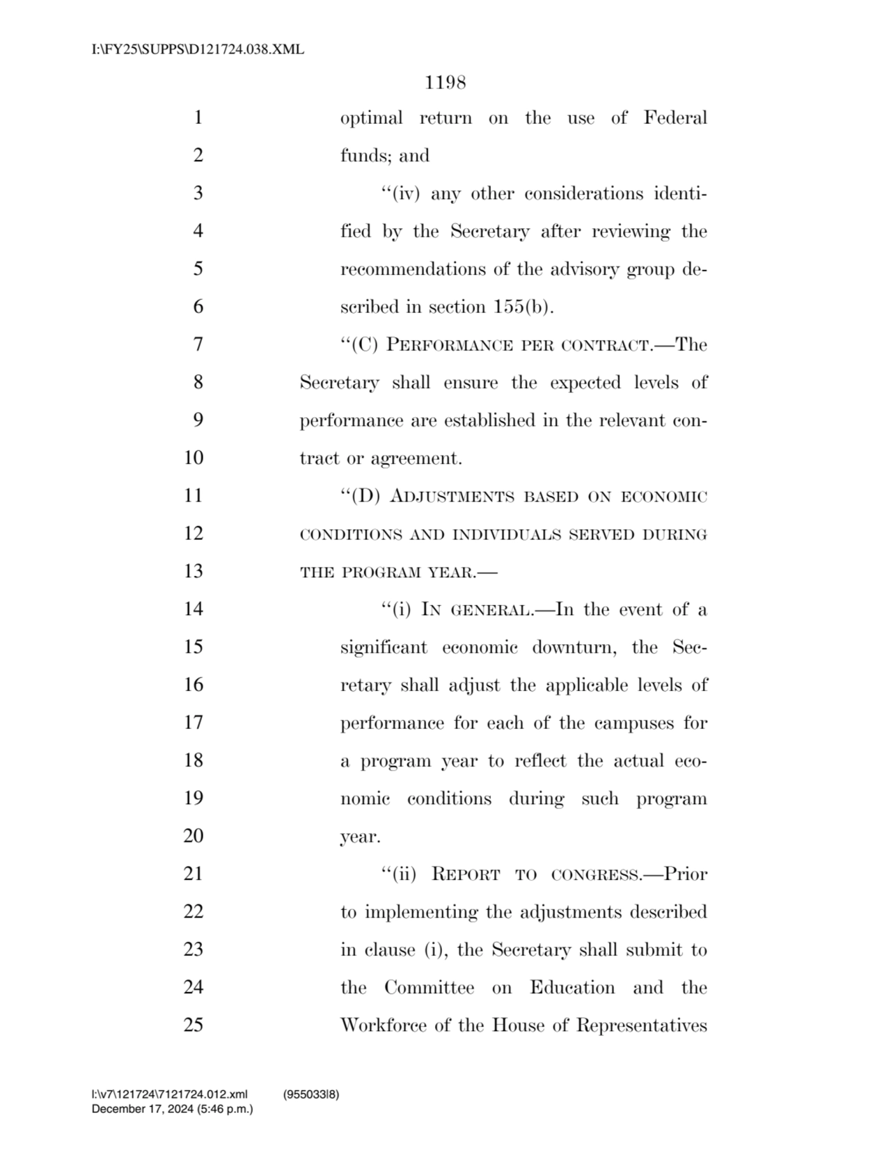 1198 
1 optimal return on the use of Federal 
2 funds; and 
3 ‘‘(iv) any other considerations id…