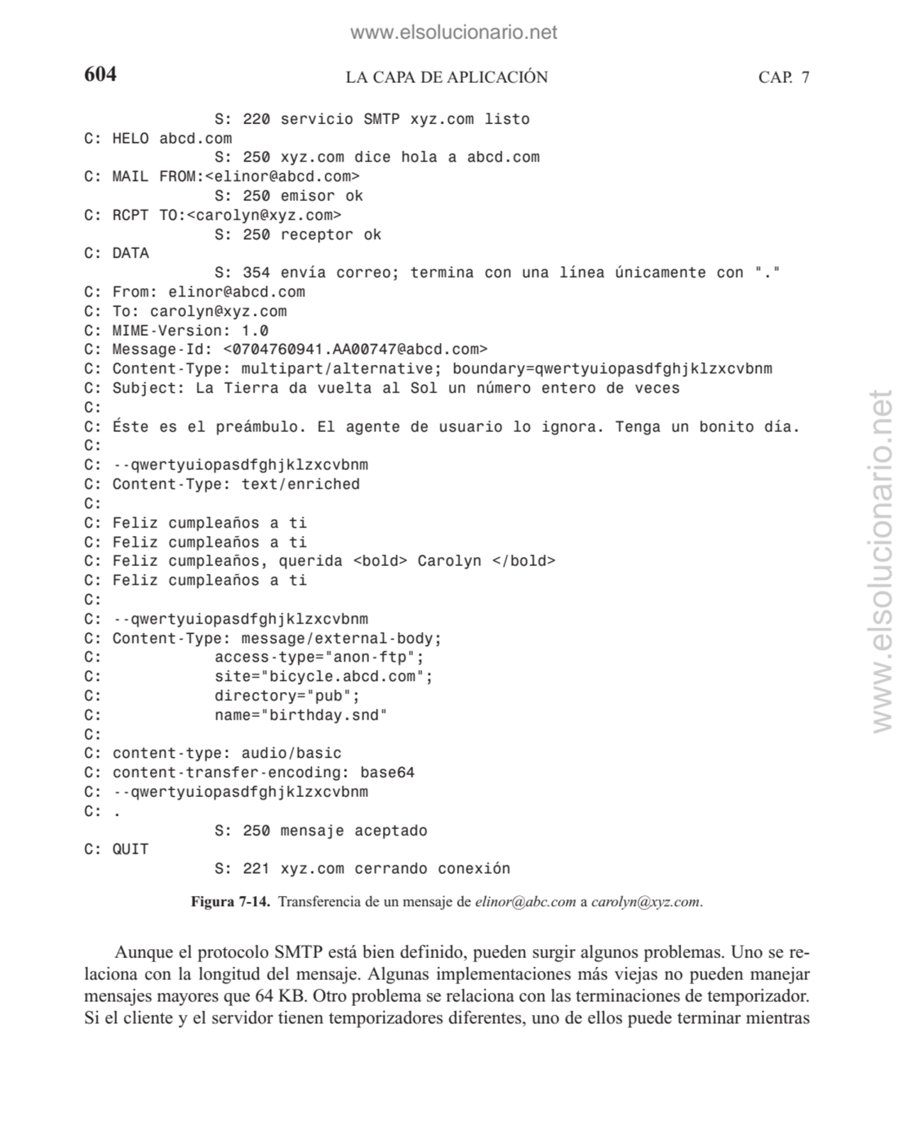 LA CAPA DE APLICACIÓN
Aunque el protocolo SMTP está bien definido, pueden surgir algunos problemas…