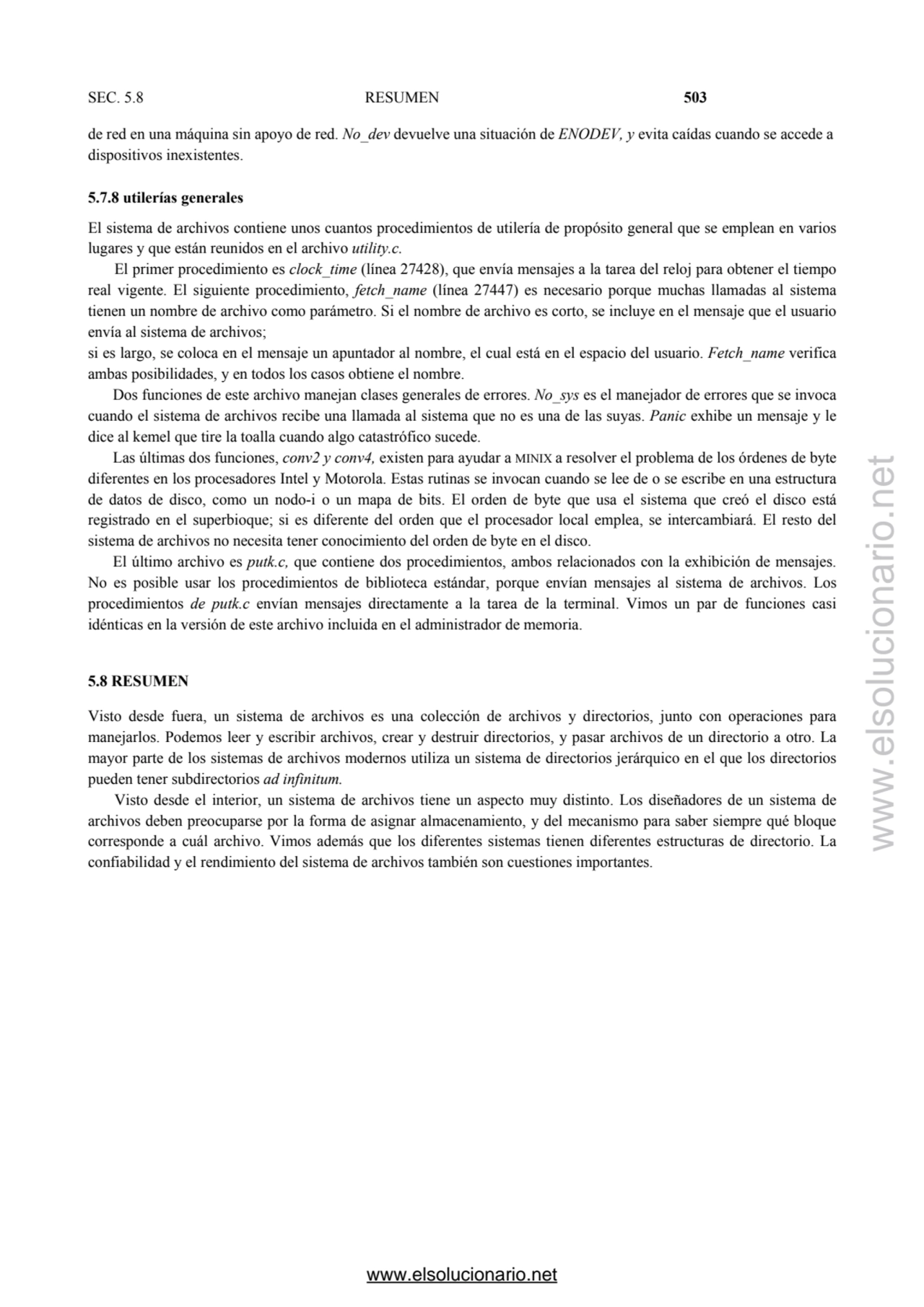 SEC. 5.8 RESUMEN 503
de red en una máquina sin apoyo de red. No_dev devuelve una situación de ENOD…