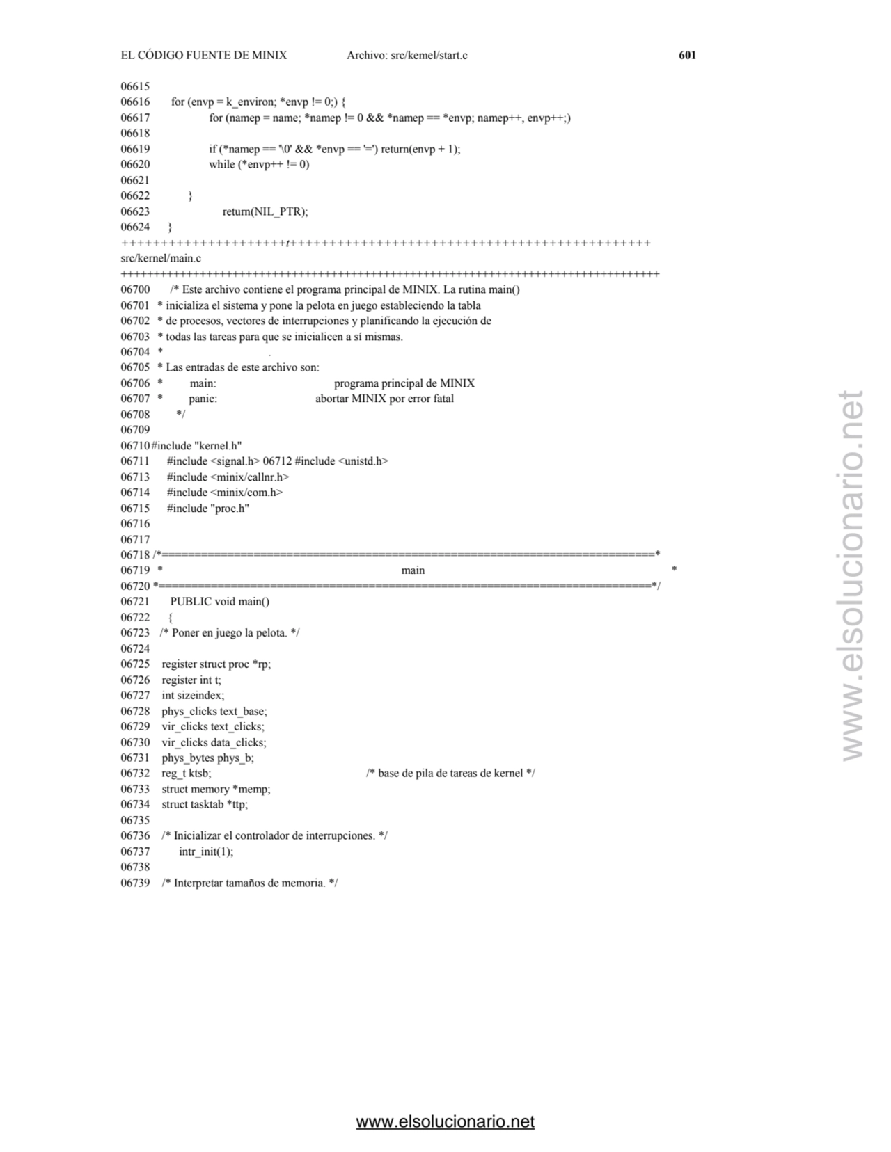 EL CÓDIGO FUENTE DE MINIX Archivo: src/kemel/start.c 601 
06615 
06616 for (envp = k_environ; *en…