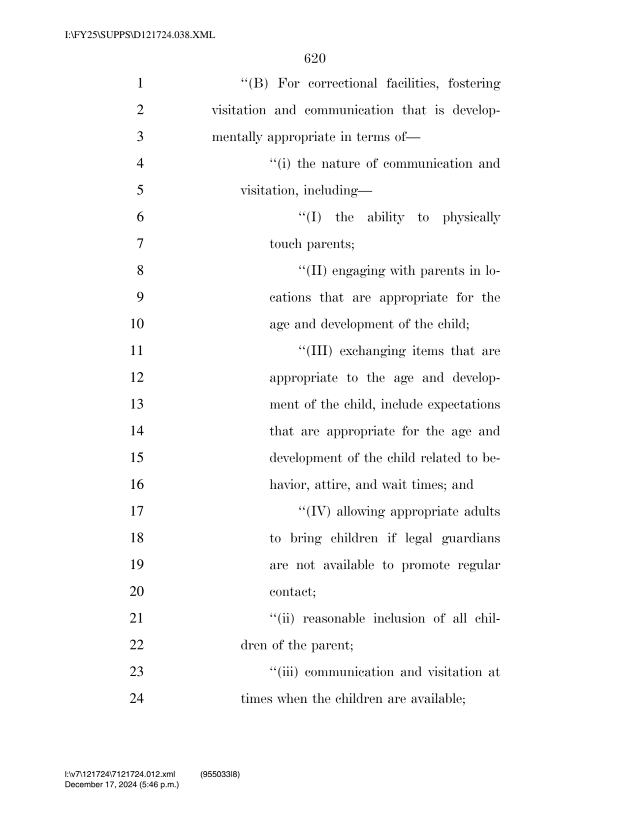 620 
1 ‘‘(B) For correctional facilities, fostering 
2 visitation and communication that is devel…