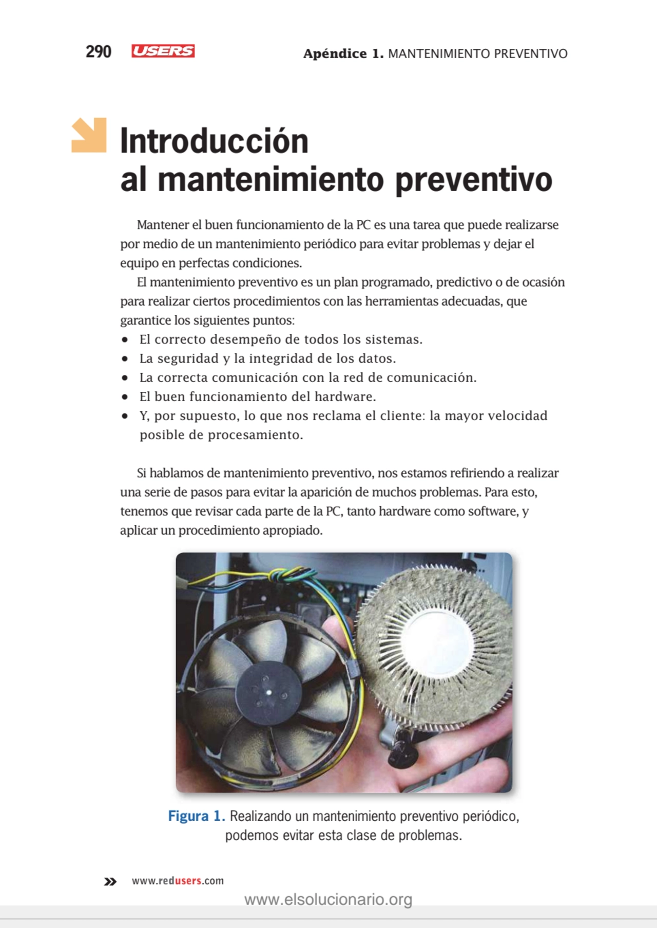 290 Apéndice 1. MANTENIMIENTO PREVENTIVO
www.redusers.com
Introducción 
al mantenimiento prevent…