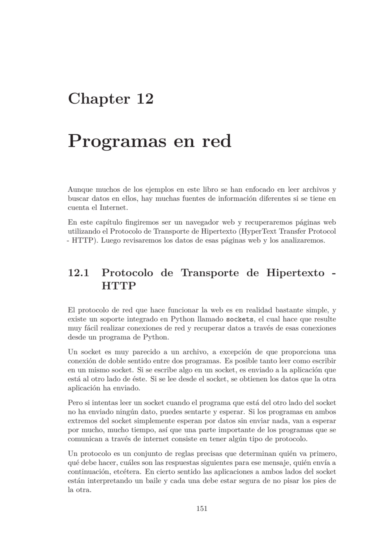 Chapter 12
Programas en red
Aunque muchos de los ejemplos en este libro se han enfocado en leer a…