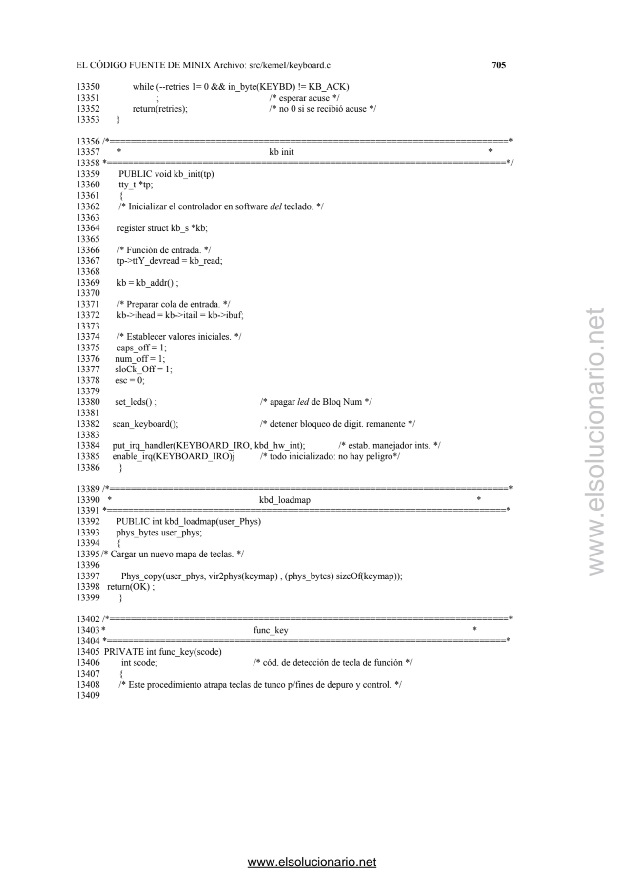 EL CÓDIGO FUENTE DE MINIX Archivo: src/kemeI/keyboard.c 705 
13350 while (--retries 1= 0 && in_byt…