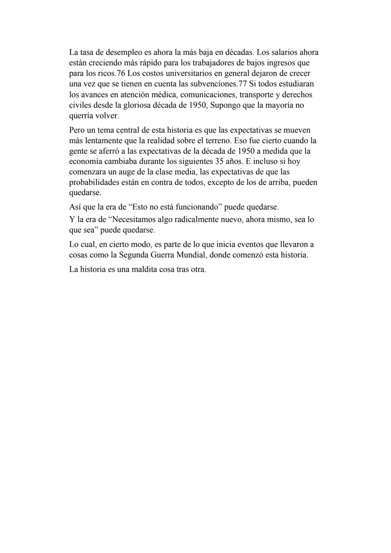 La tasa de desempleo es ahora la más baja en décadas. Los salarios ahora
están creciendo más rápid…