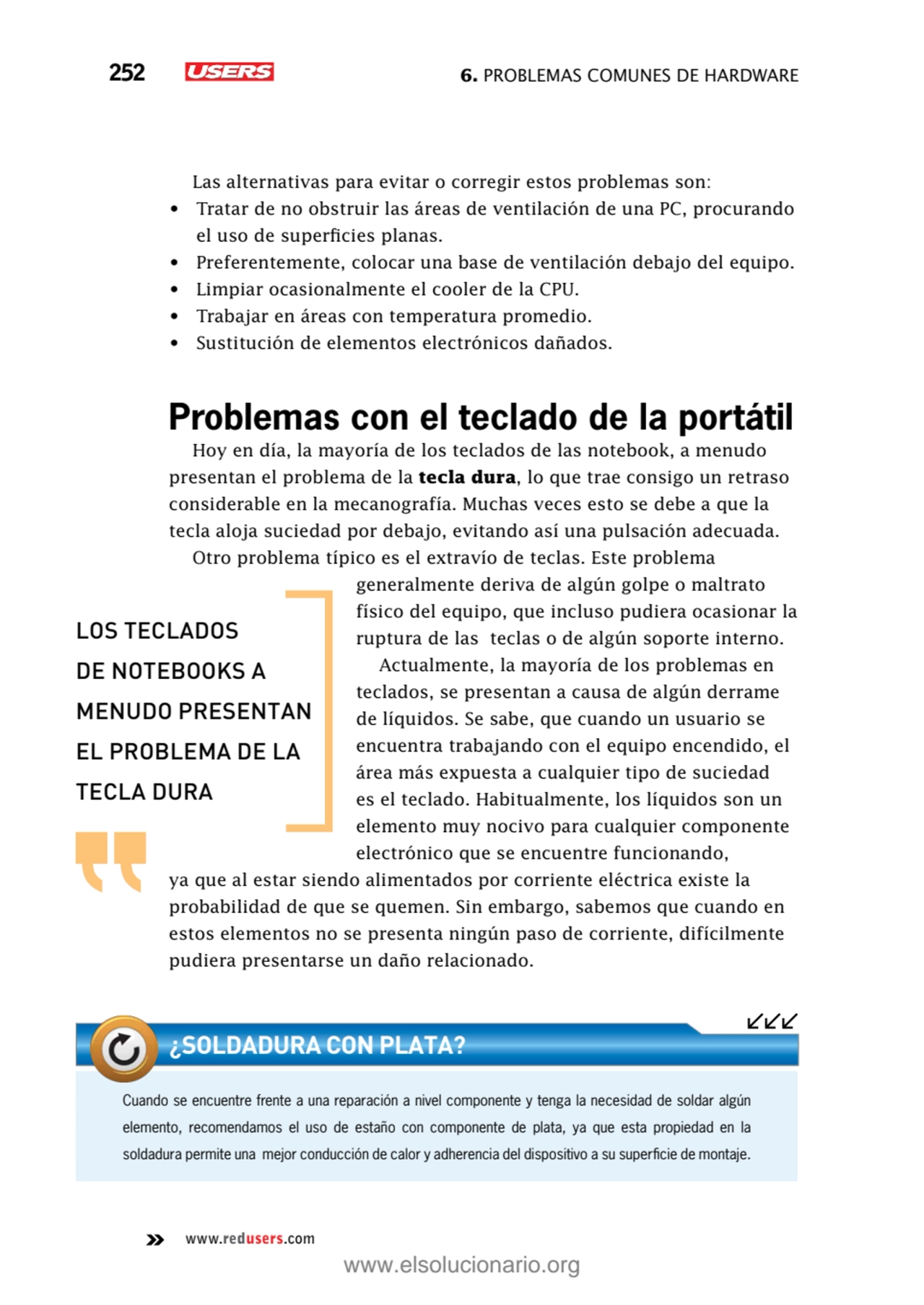 252 6. Problemas comunes de hardware
www.redusers.com
Las alternativas para evitar o corregir est…