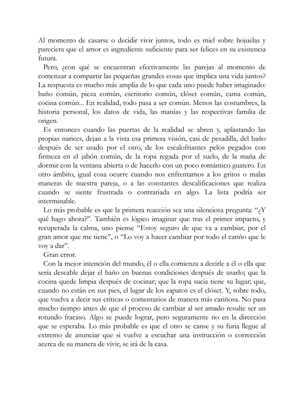 Al momento de casarse o decidir vivir juntos, todo es miel sobre hojuelas y
pareciera que el amor …