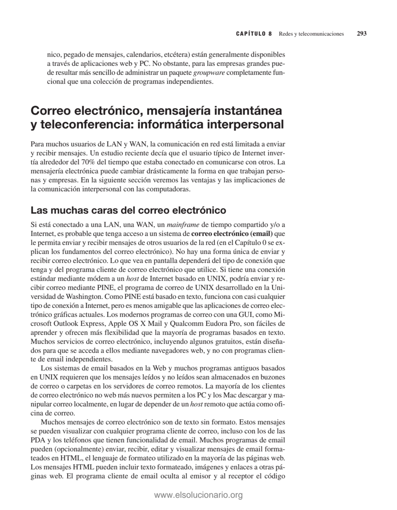 nico, pegado de mensajes, calendarios, etcétera) están generalmente disponibles
a través de aplica…