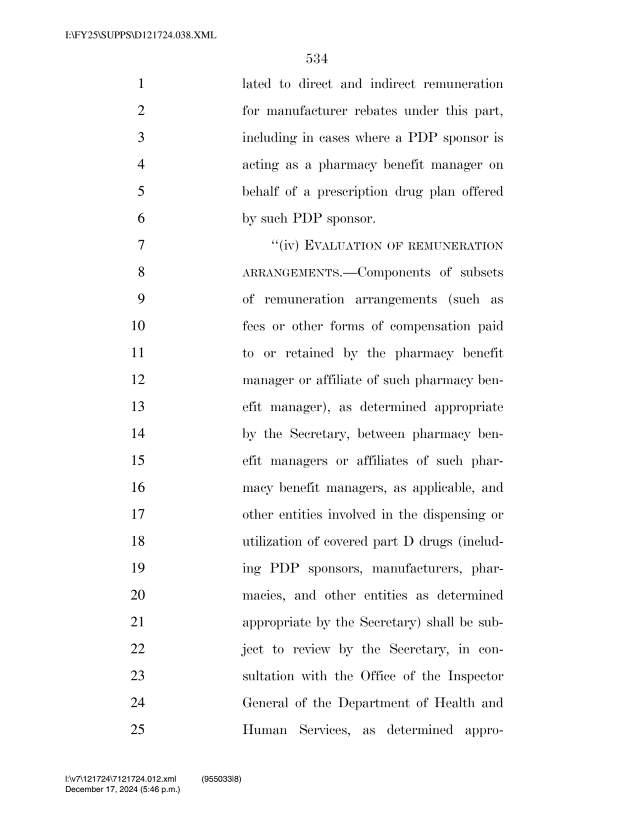 534 
1 lated to direct and indirect remuneration 
2 for manufacturer rebates under this part, 
3…