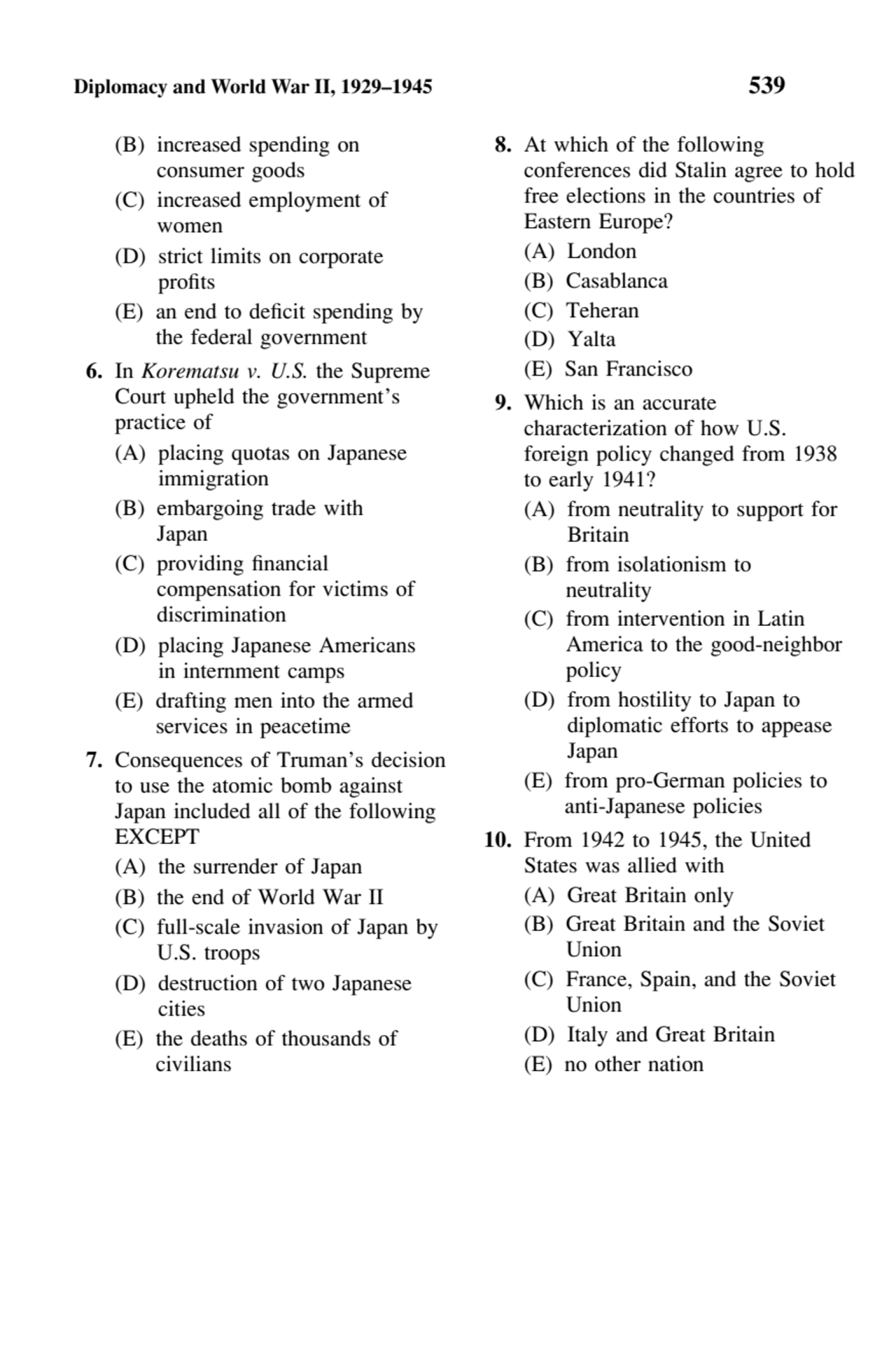 Diplomacy and World War II, 1929–1945 539
(B) increased spending on
consumer goods
(C) increased…