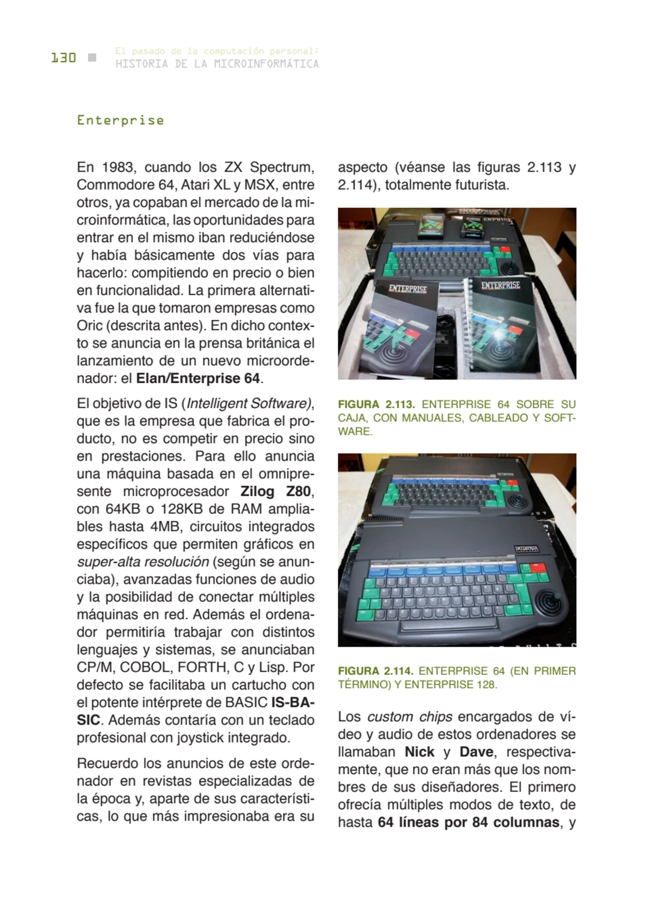 130 historia de la microinformática
el pasado de la computación personal:
En 1983, cuando los ZX …