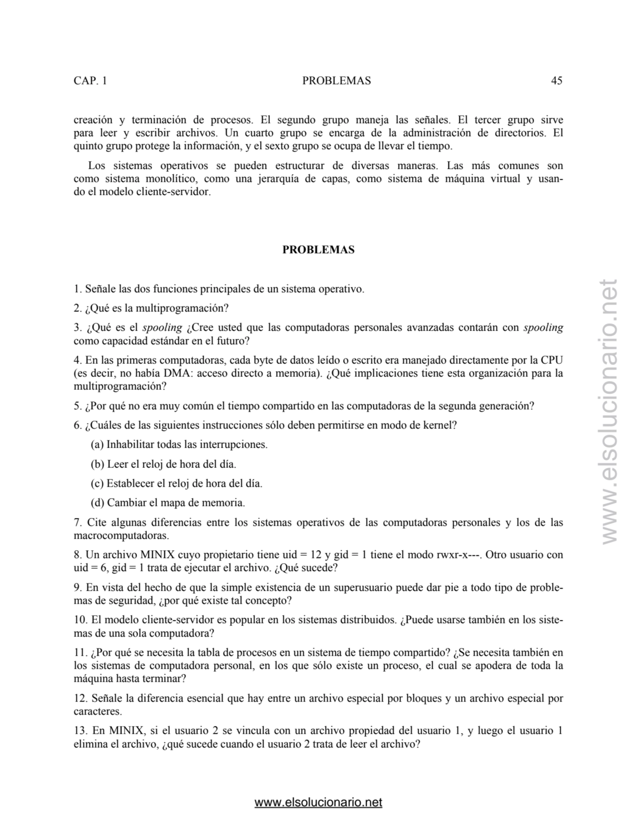 CAP. 1 PROBLEMAS 45 
creación y terminación de procesos. El segundo grupo maneja las señales. El t…