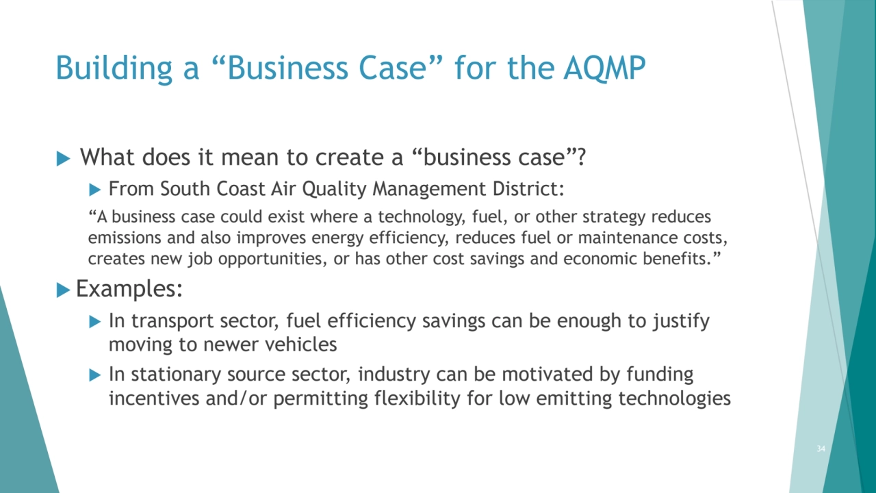 Building a “Business Case” for the AQMP
 What does it mean to create a “business case”? 
 From …