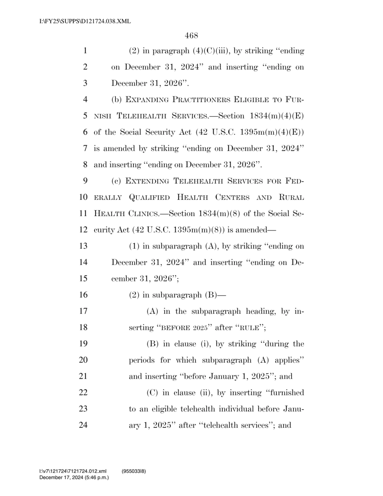 468 
1 (2) in paragraph (4)(C)(iii), by striking ‘‘ending 
2 on December 31, 2024’’ and inserting…