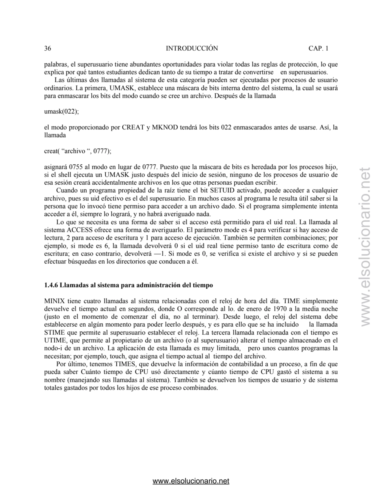 36 INTRODUCCIÓN CAP. 1 
palabras, el superusuario tiene abundantes oportunidades para violar todas…