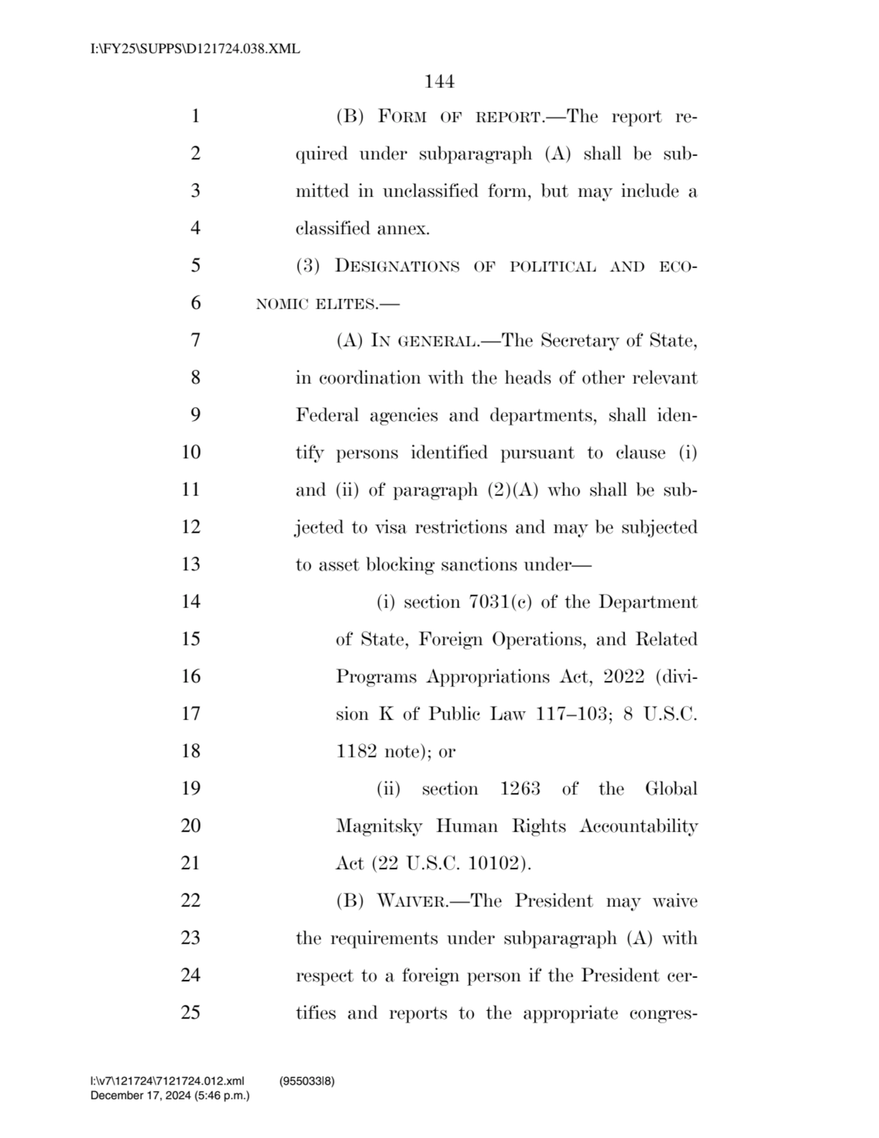 144 
1 (B) FORM OF REPORT.—The report re2 quired under subparagraph (A) shall be sub3 mitted in …