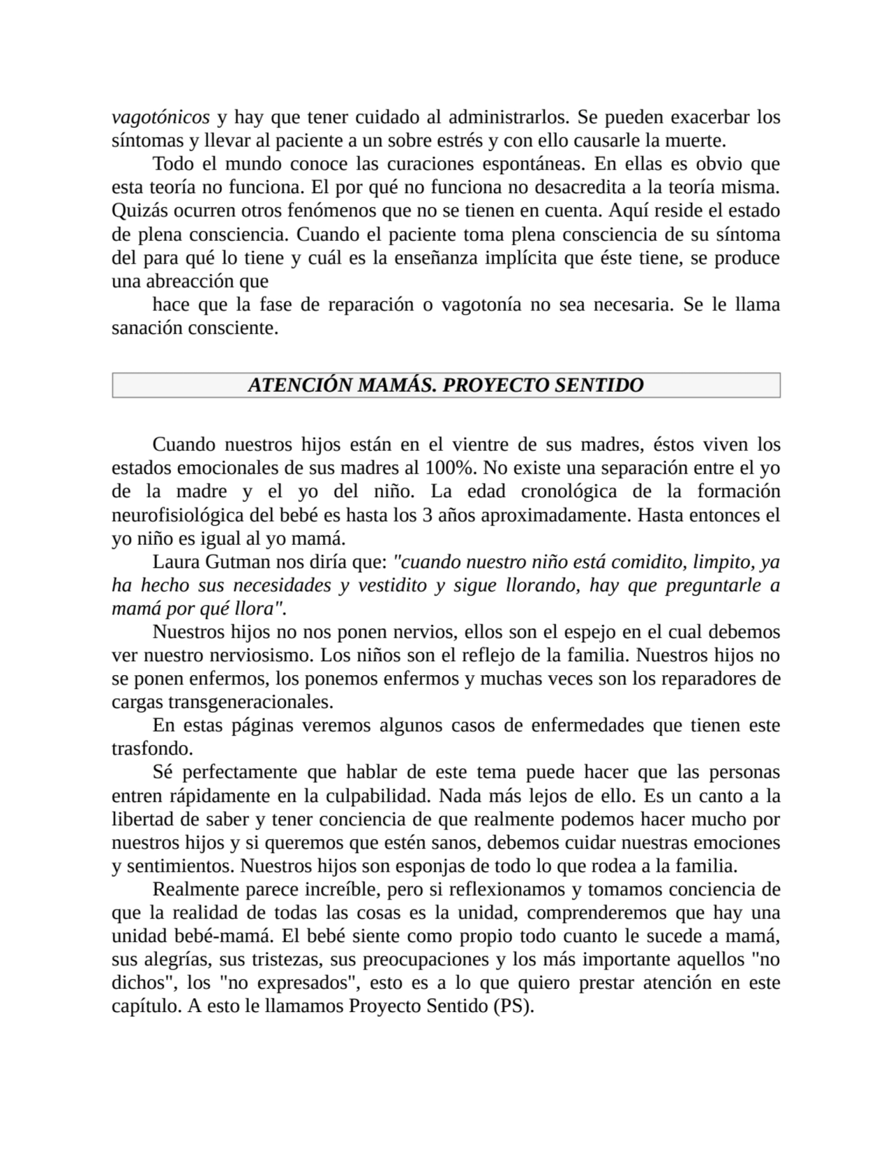 vagotónicos y hay que tener cuidado al administrarlos. Se pueden exacerbar los
síntomas y llevar a…