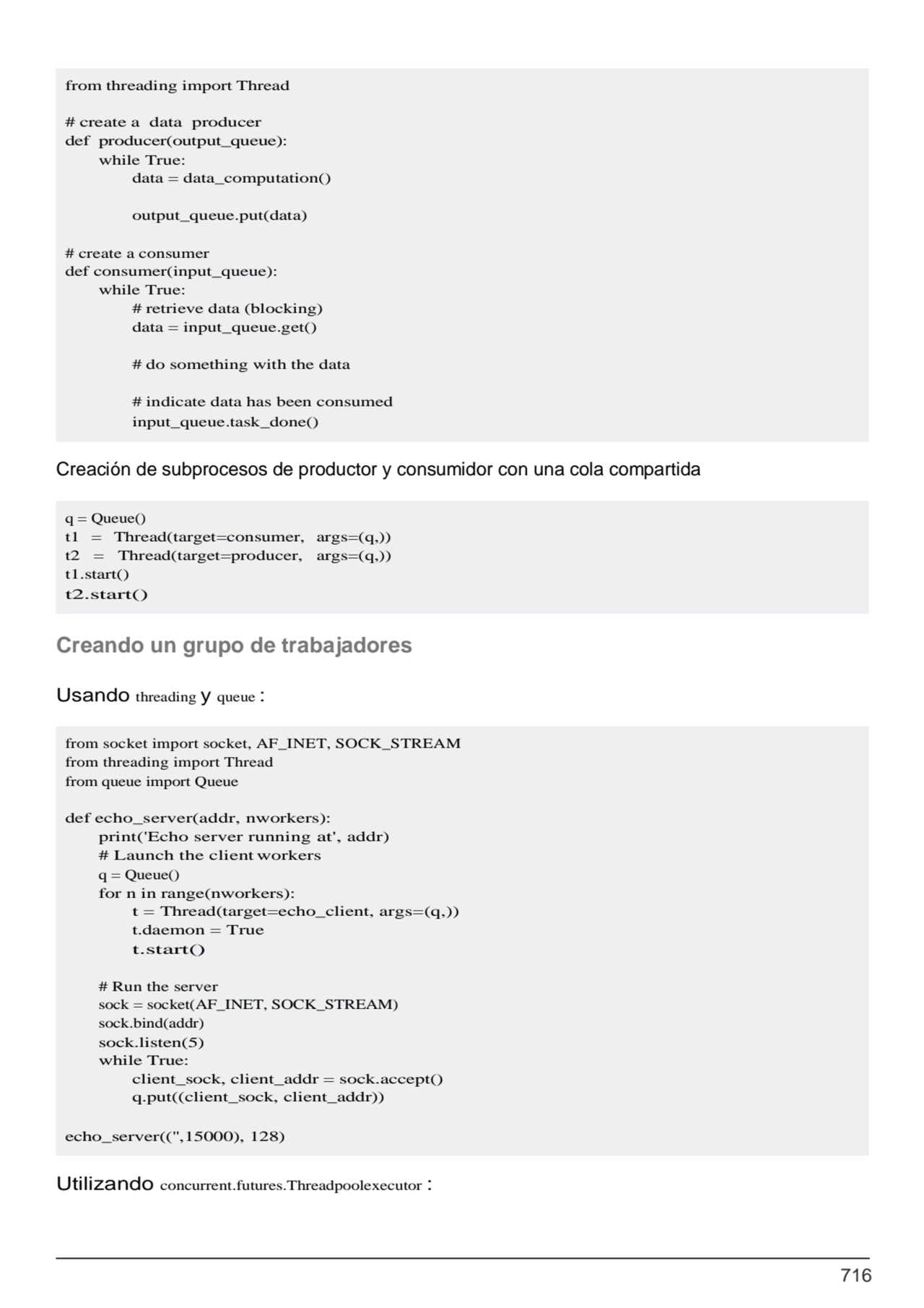 716
q = Queue()
t1 = Thread(target=consumer, args=(q,)) 
t2 = Thread(target=producer, args=(q,))…