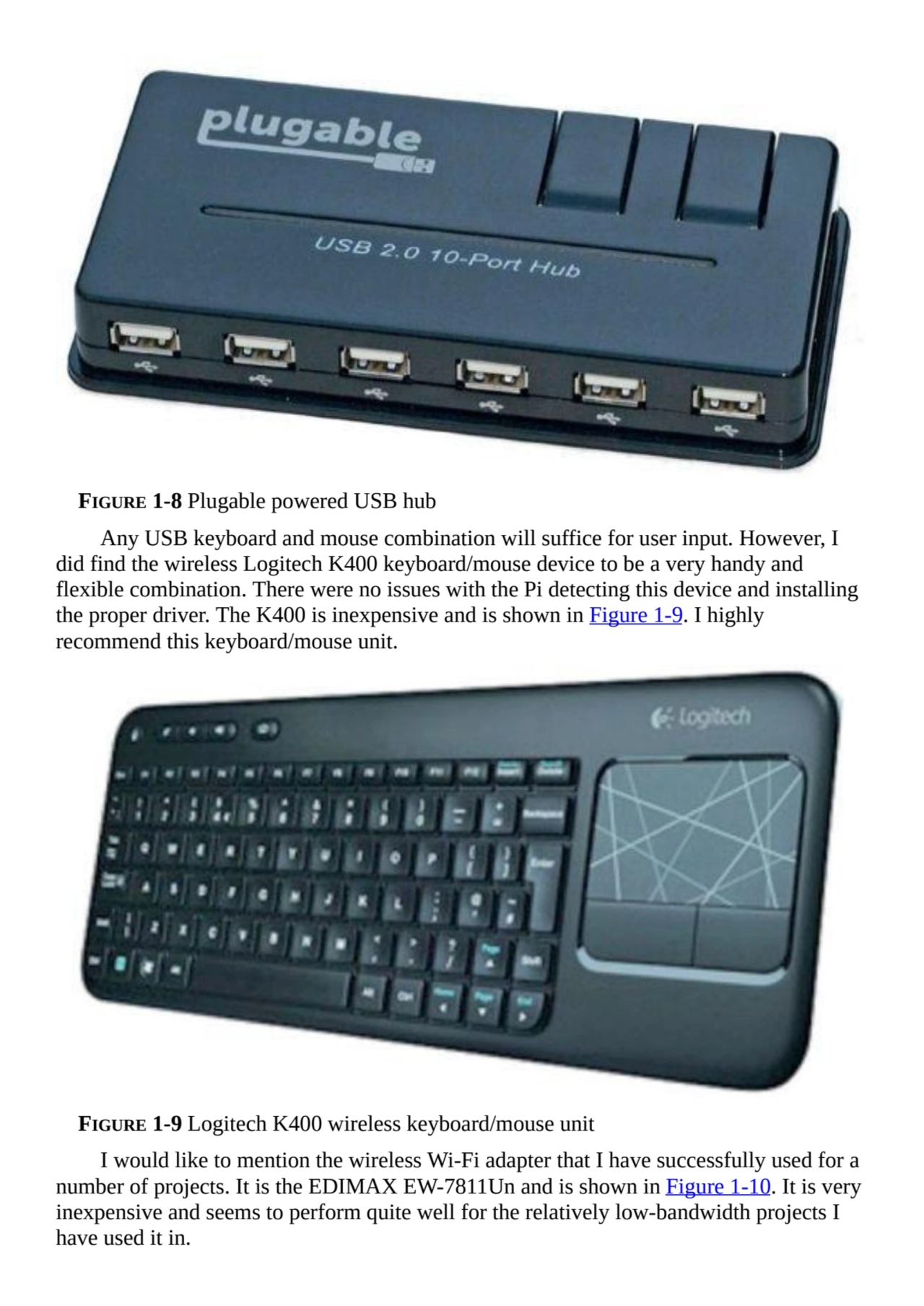 FIGURE 1-8 Plugable powered USB hub
Any USB keyboard and mouse combination will suffice for user i…