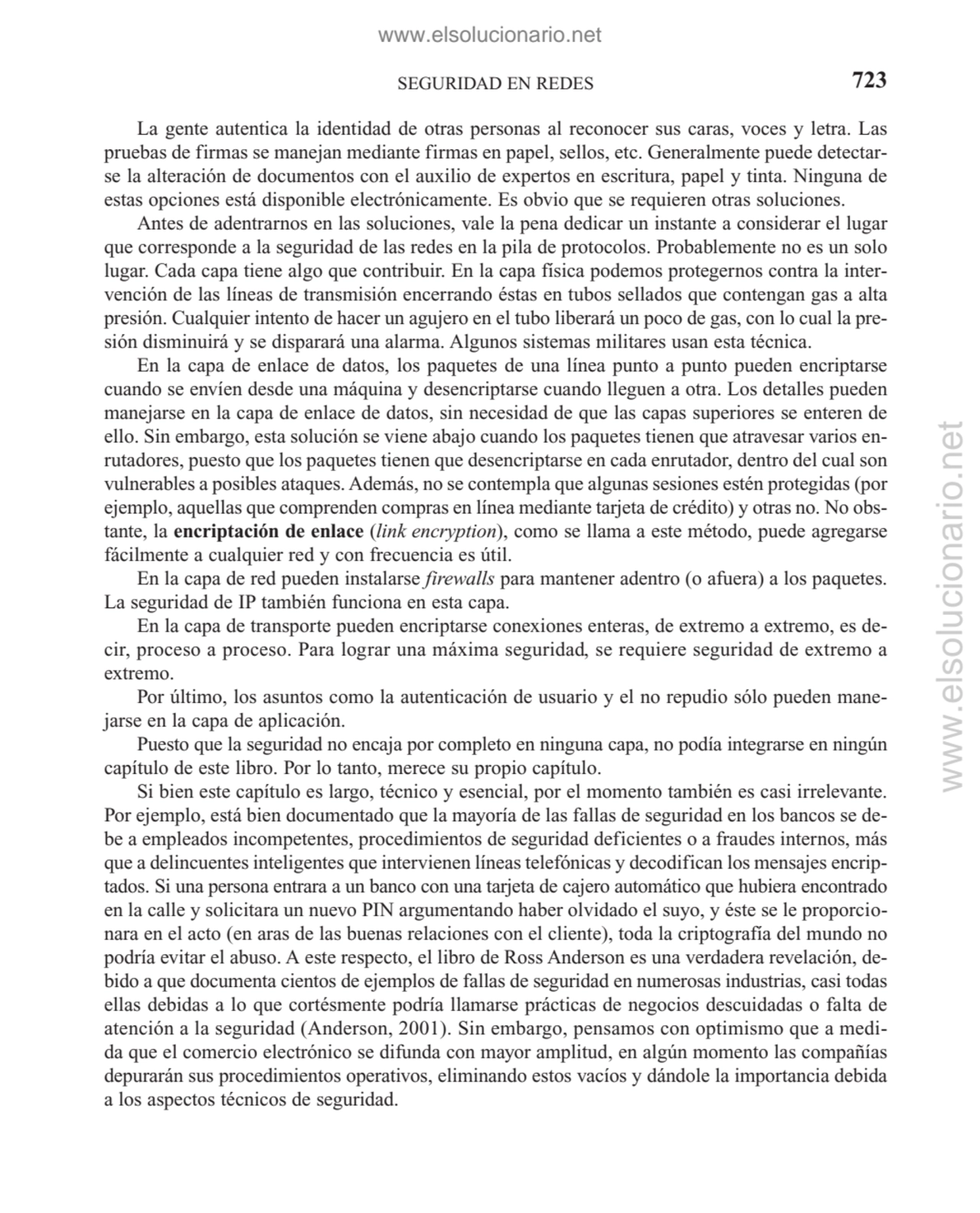 SEGURIDAD EN REDES
La gente autentica la identidad de otras personas al reconocer sus caras, voces…