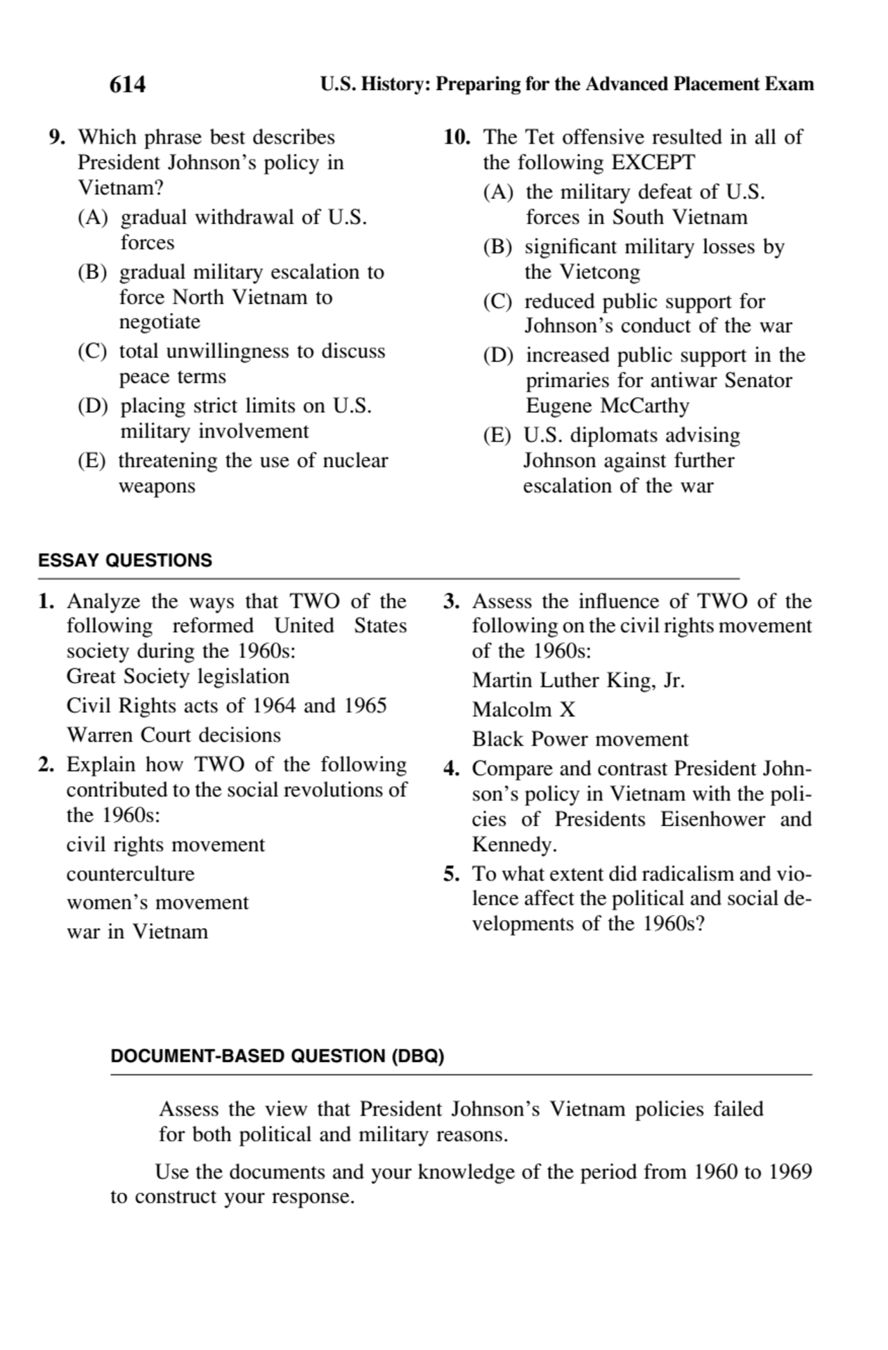 614 U.S. History: Preparing for the Advanced Placement Exam
9. Which phrase best describes
Presid…