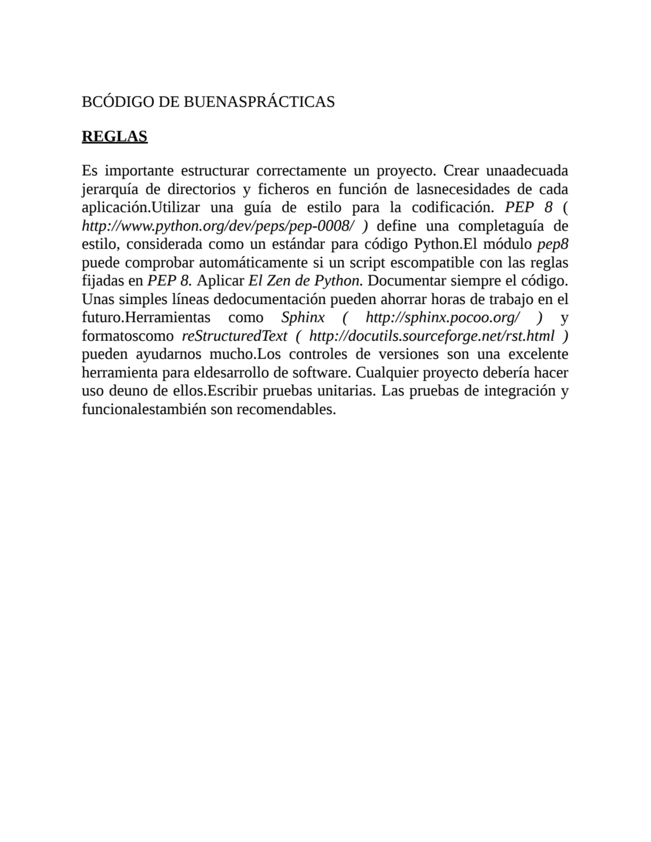 BCÓDIGO DE BUENASPRÁCTICAS
REGLAS
Es importante estructurar correctamente un proyecto. Crear unaa…