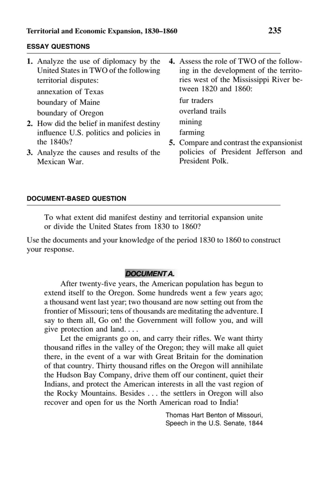 Territorial and Economic Expansion, 1830–1860 235
ESSAY QUESTIONS
1. Analyze the use of diplomacy…