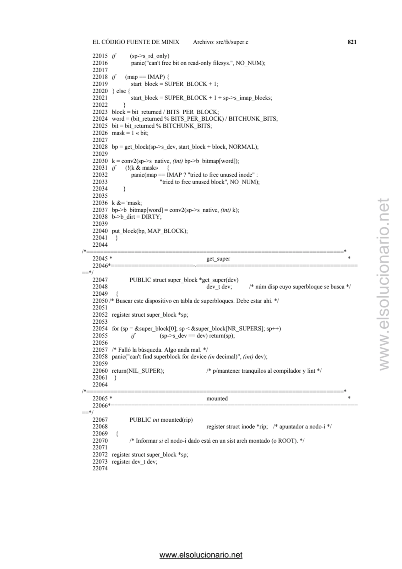 EL CÓDIGO FUENTE DE MINIX Archivo: src/fs/super.c 821
22015 if (sp->s_rd_only) 
22016 panic("can'…