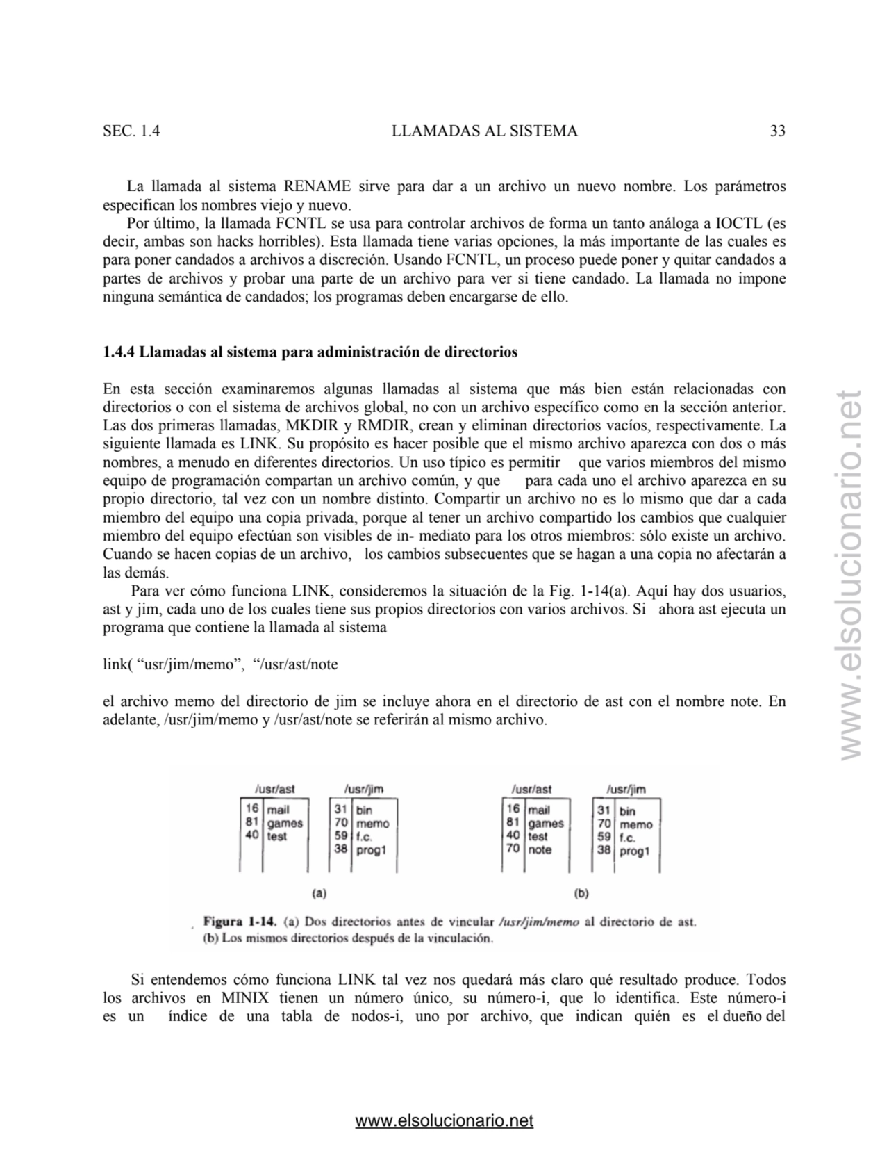 SEC. 1.4 LLAMADAS AL SISTEMA 33 
 La llamada al sistema RENAME sirve para dar a un archivo un nuev…