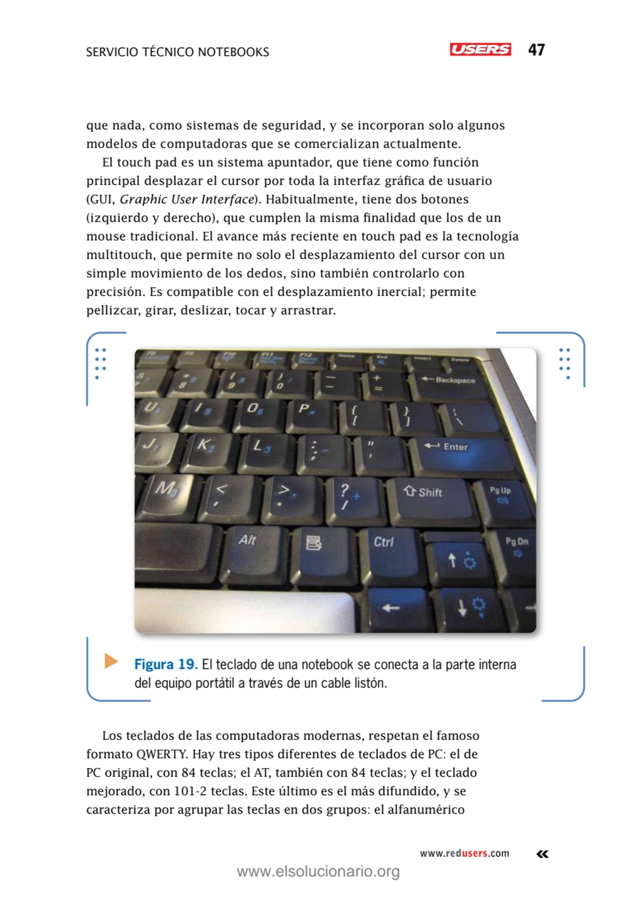 Servicio técnico notebooks 47
www.redusers.com
que nada, como sistemas de seguridad, y se incorpo…