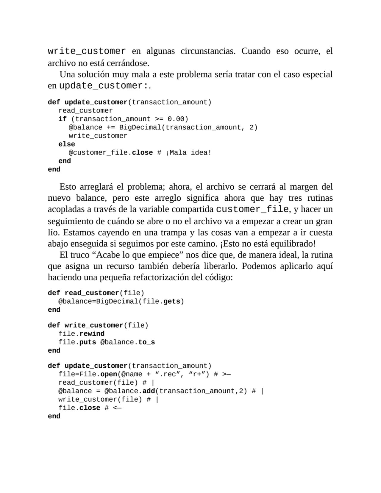 write_customer en algunas circunstancias. Cuando eso ocurre, el
archivo no está cerrándose.
Una s…