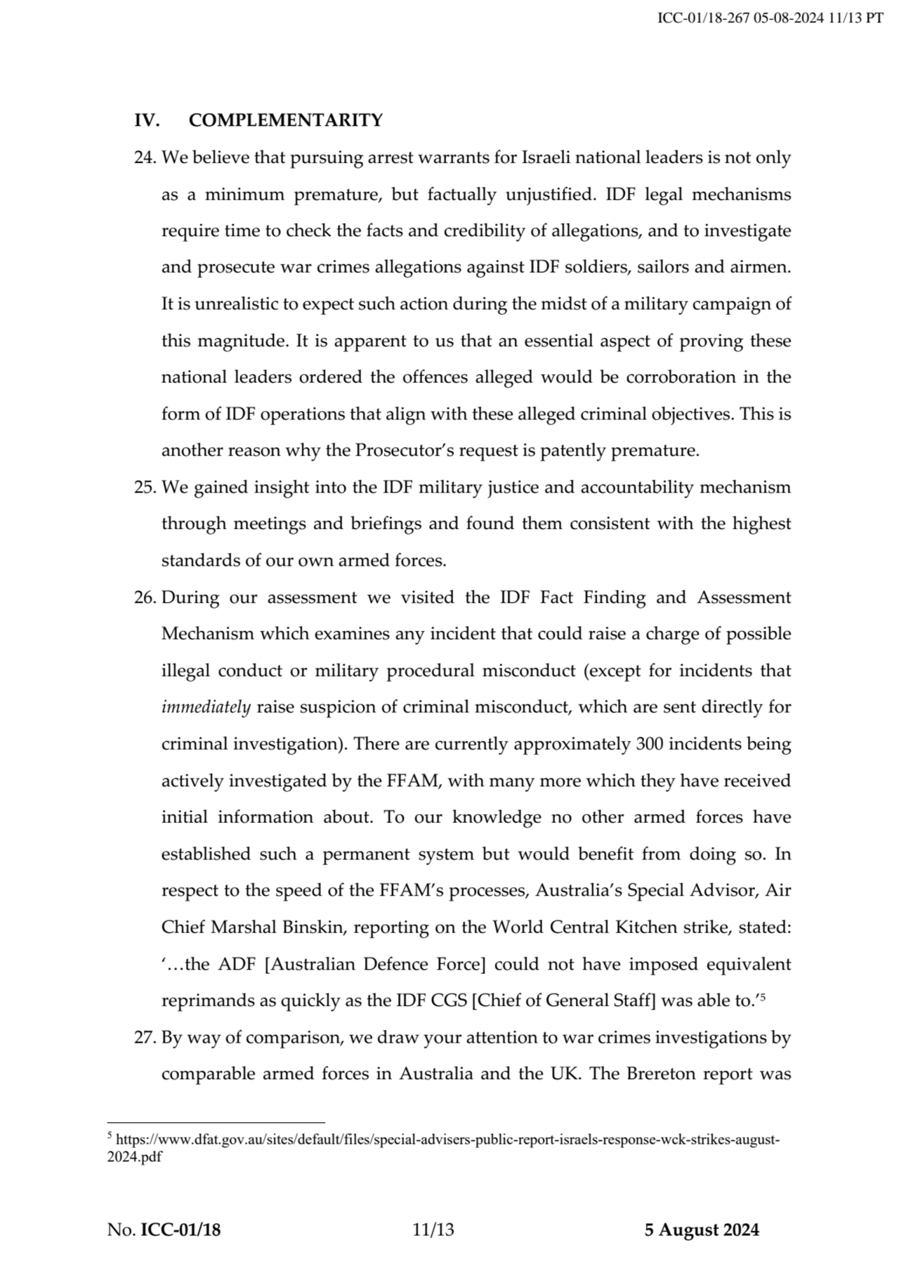 No. ICC-01/18 11/13 5 August 2024
IV. COMPLEMENTARITY
24. We believe that pursuing arrest warrant…