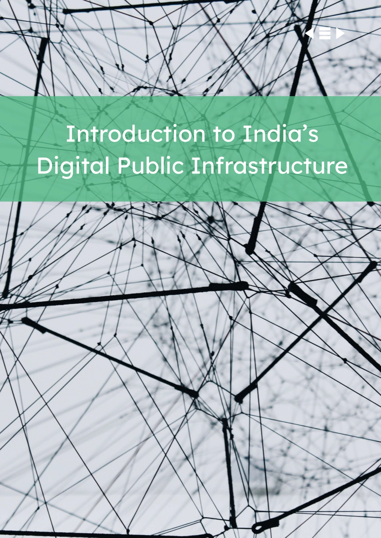 Introduction to India’s 
Digital Public Infrastructure