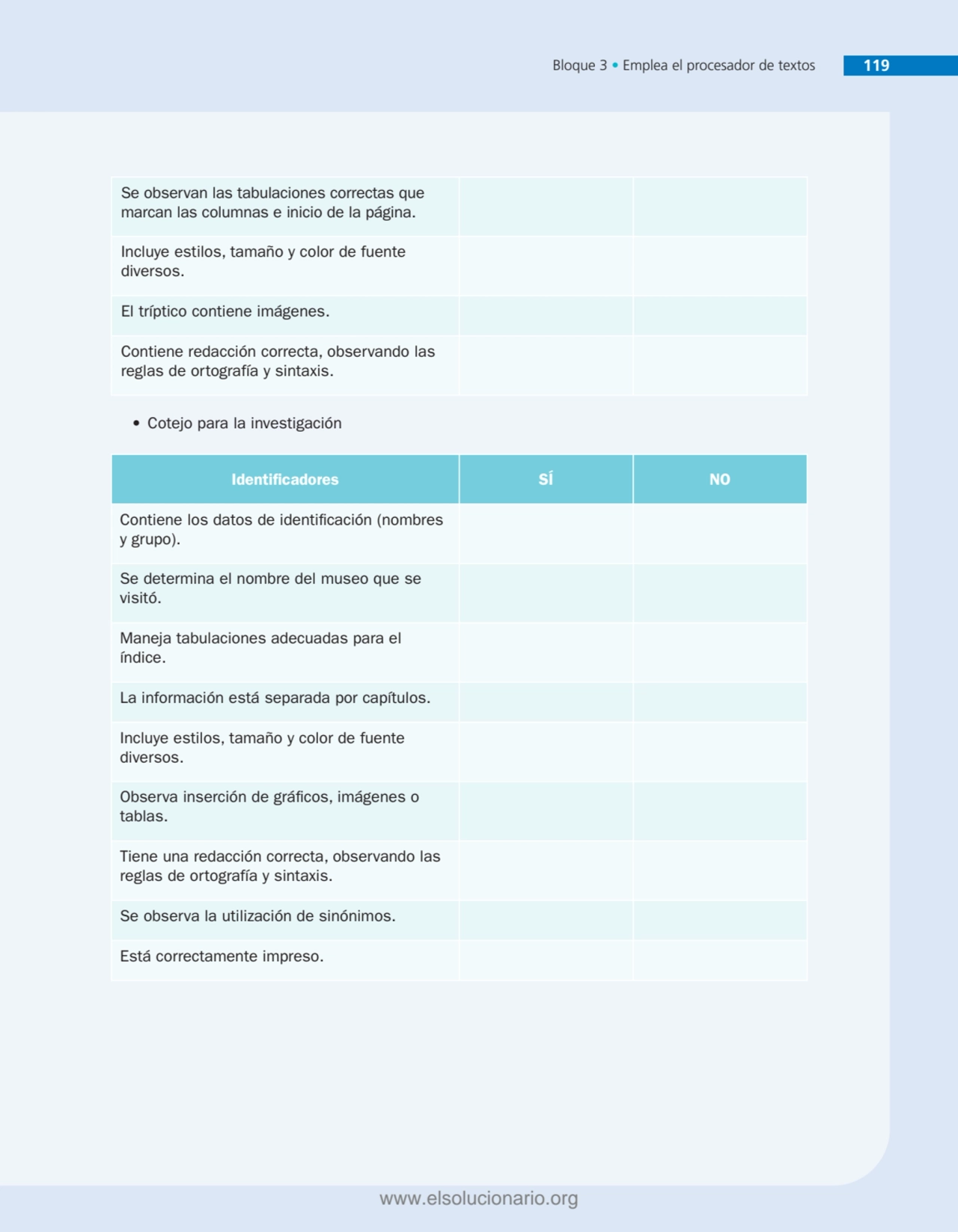 Bloque 3 • Emplea el procesador de textos 119
Se observan las tabulaciones correctas que 
marcan …