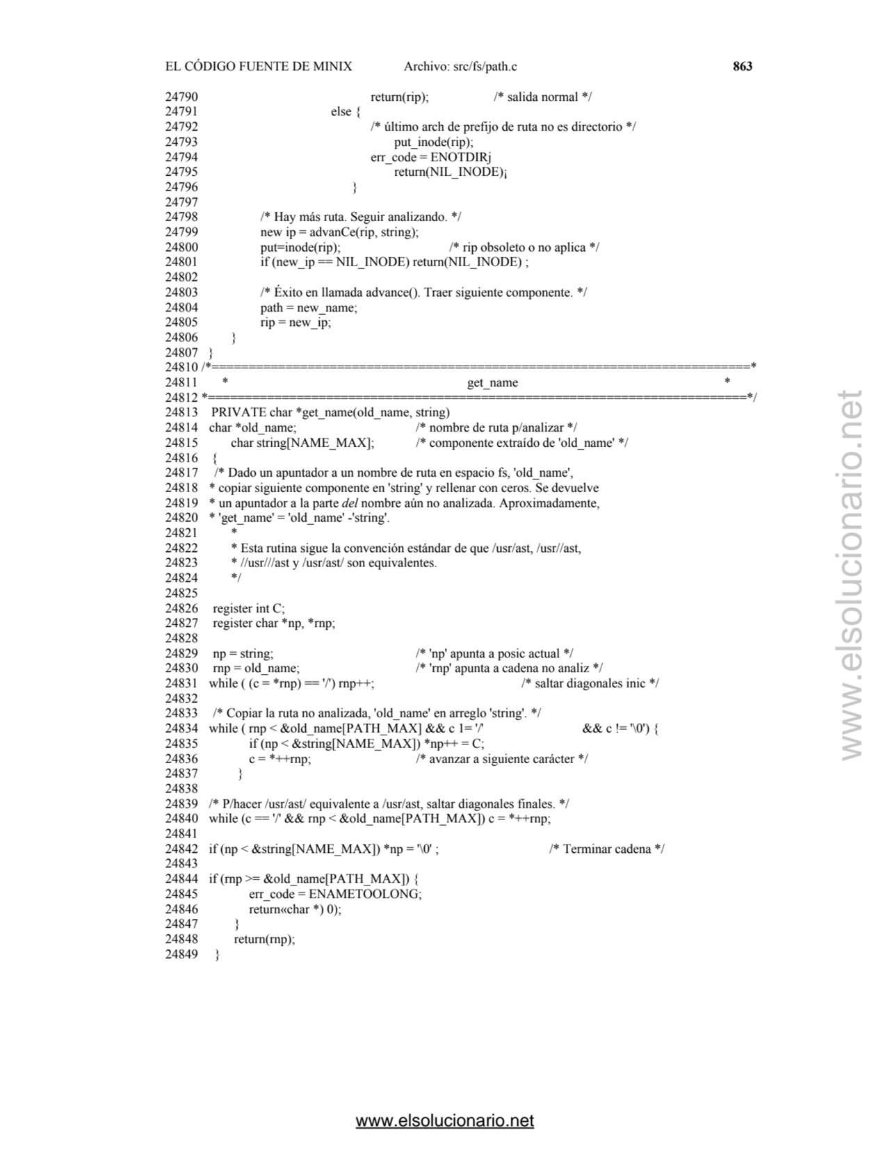 EL CÓDIGO FUENTE DE MINIX Archivo: src/fs/path.c 863
24790 return(rip); /* salida normal */ 
2479…