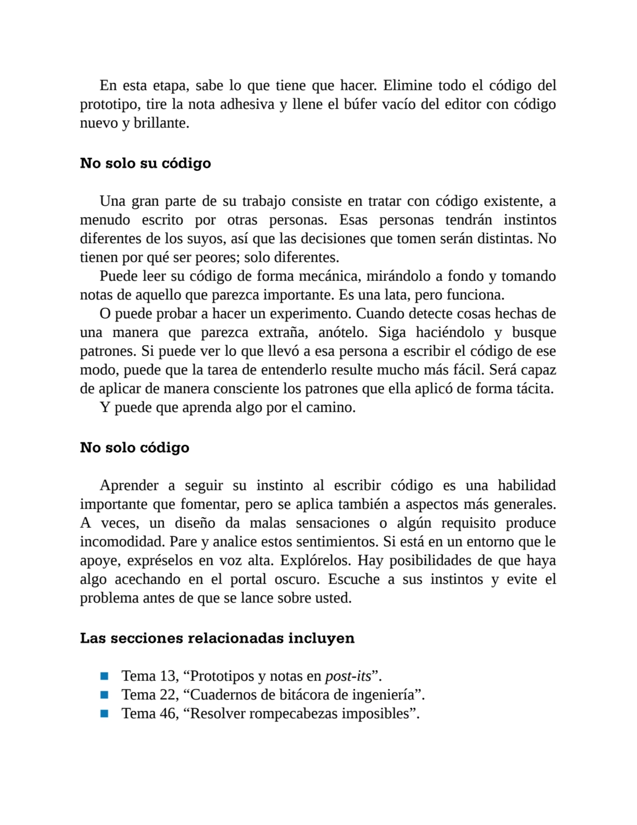 En esta etapa, sabe lo que tiene que hacer. Elimine todo el código del
prototipo, tire la nota adh…