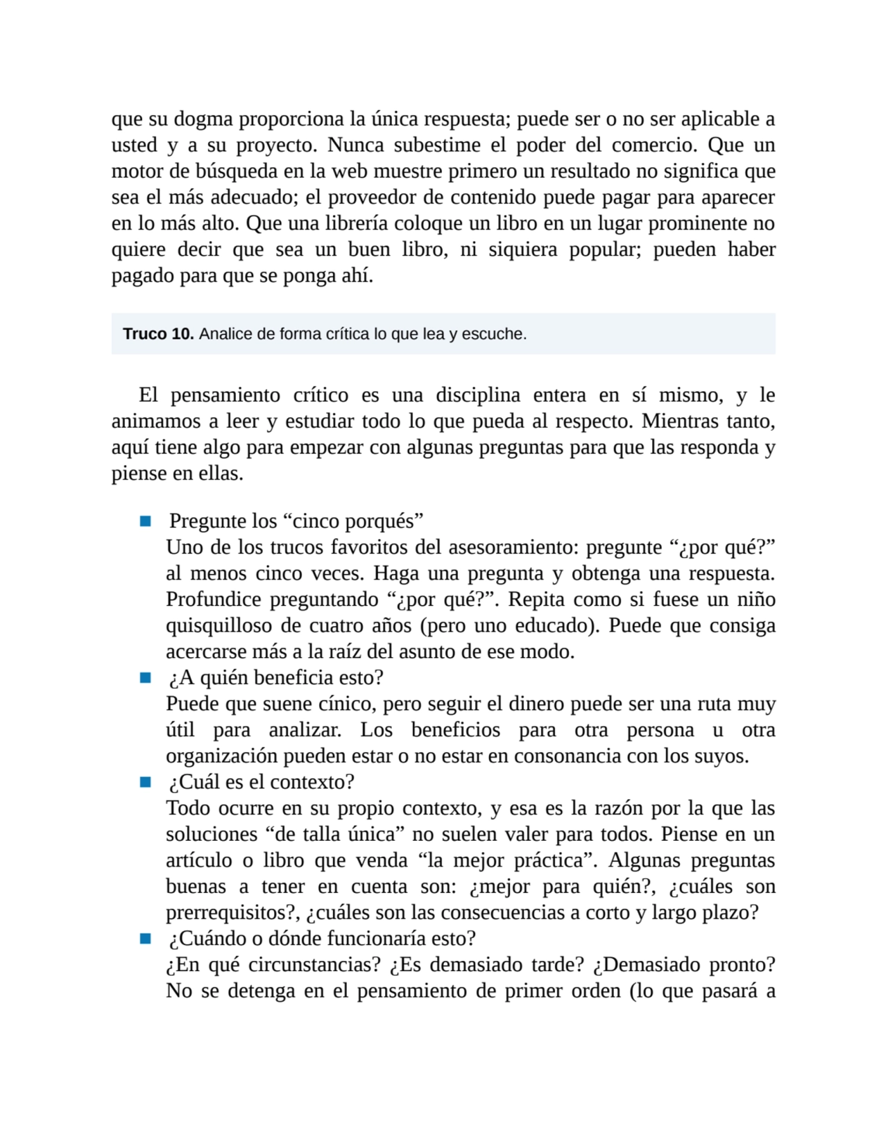 que su dogma proporciona la única respuesta; puede ser o no ser aplicable a
usted y a su proyecto.…