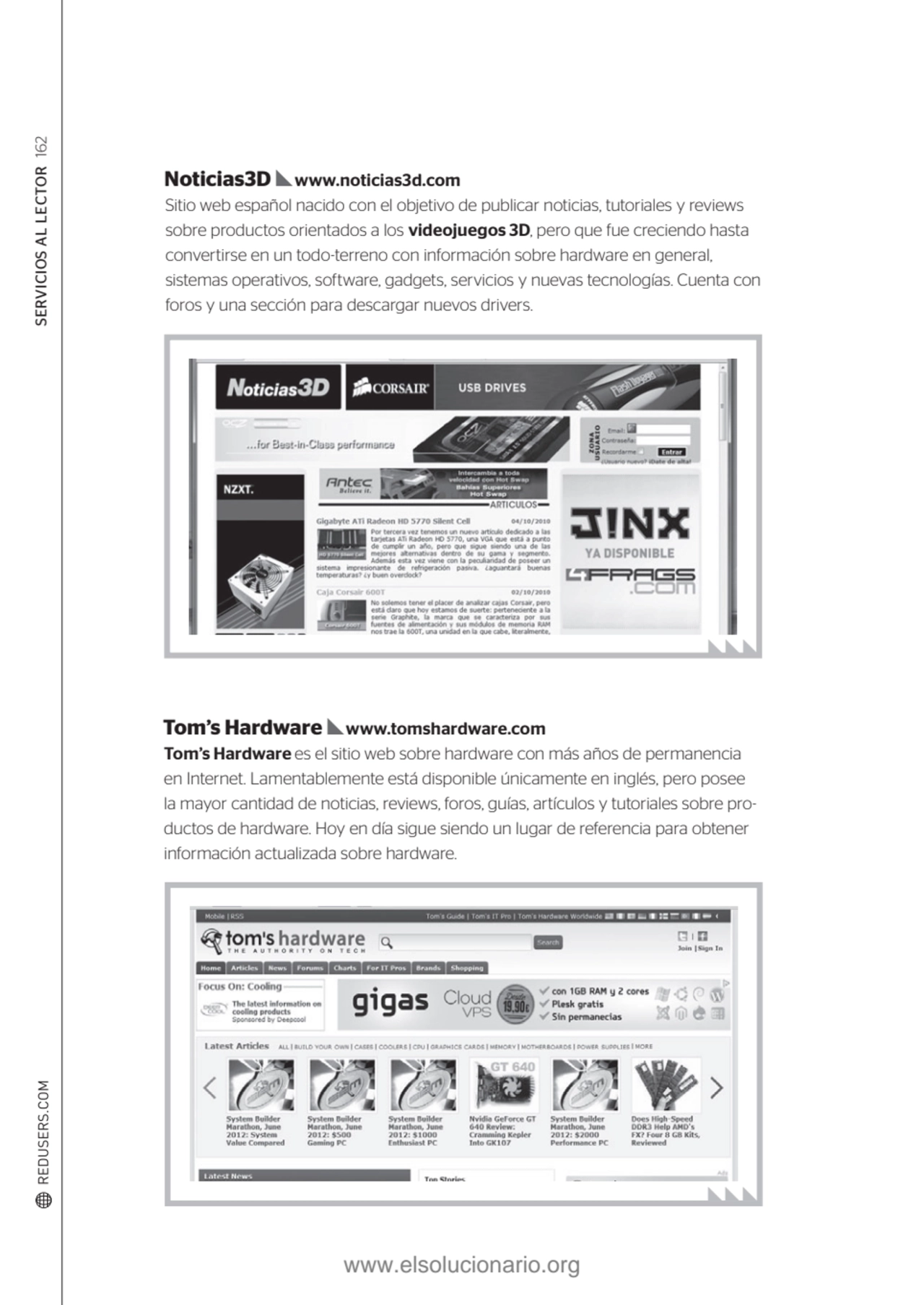 SERVICIOS AL LECTOR 162
Tom’s Hardware es el sitio web sobre hardware con más años de permanencia …