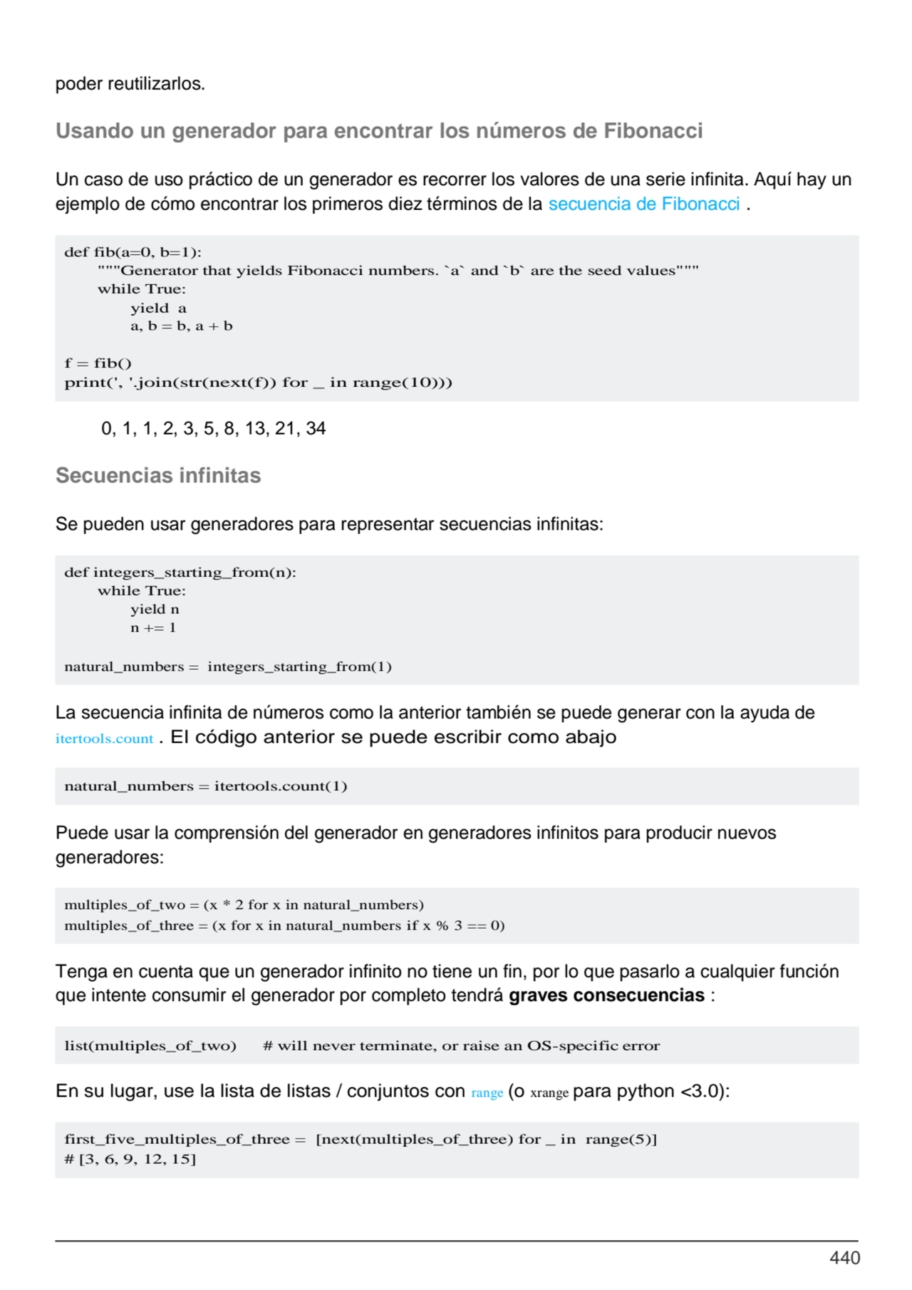 440
def fib(a=0, b=1):
"""Generator that yields Fibonacci numbers. `a` and `b` are the seed value…