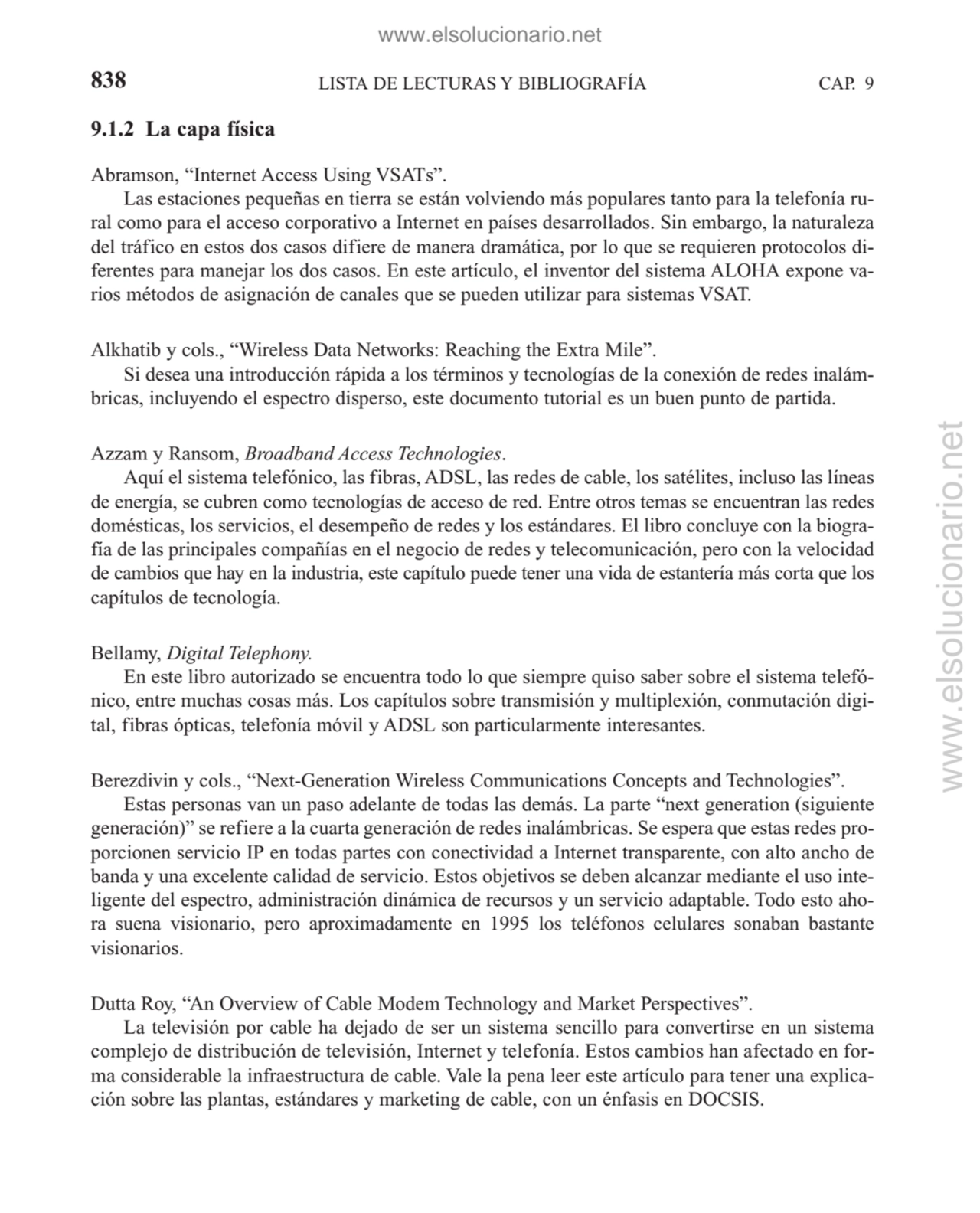 LISTA DE LECTURAS Y BIBLIOGRAFÍA
9.1.2 La capa física
Abramson, “Internet Access Using VSATs”.
L…