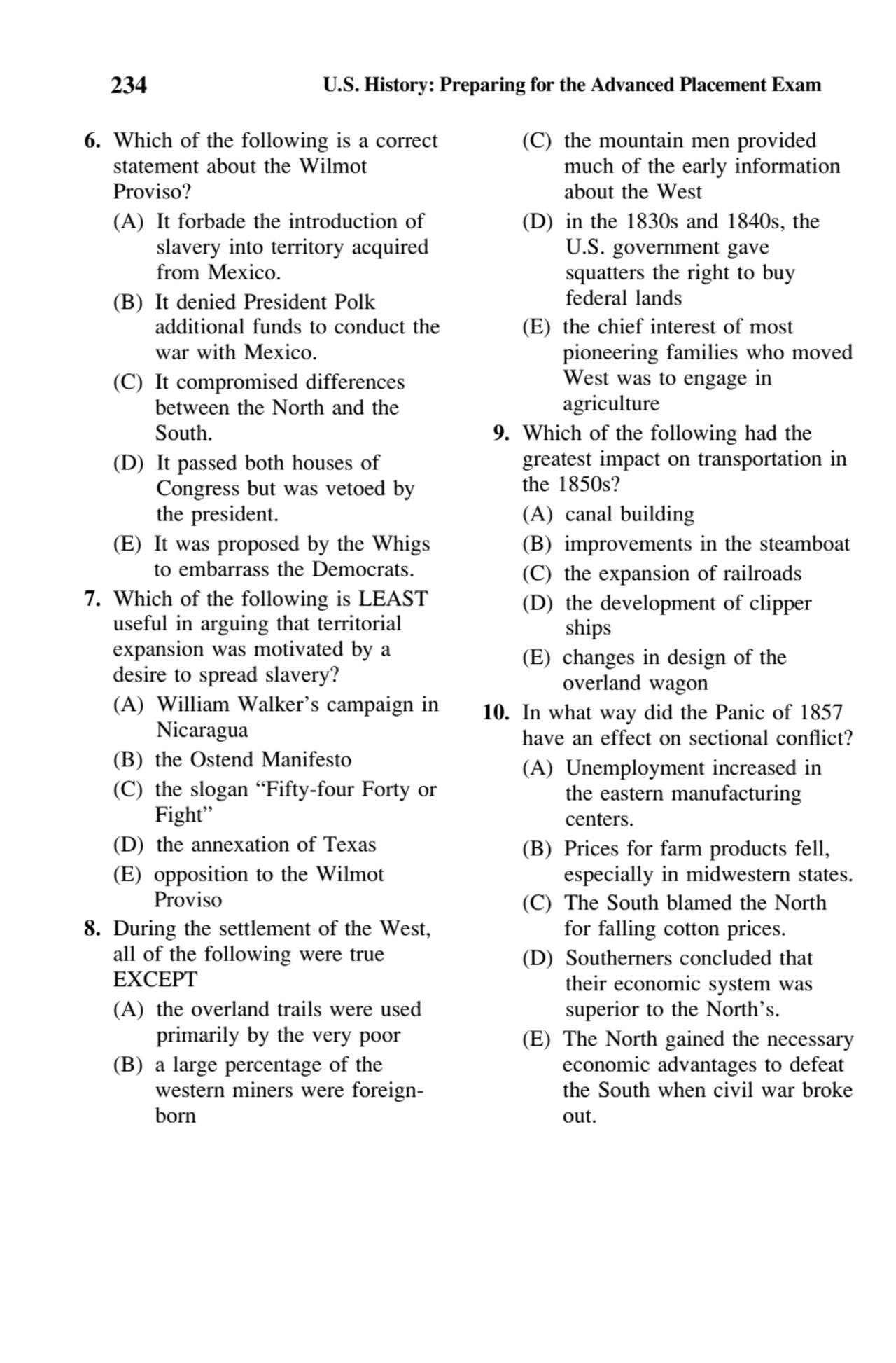 234 U.S. History: Preparing for the Advanced Placement Exam
6. Which of the following is a correct…