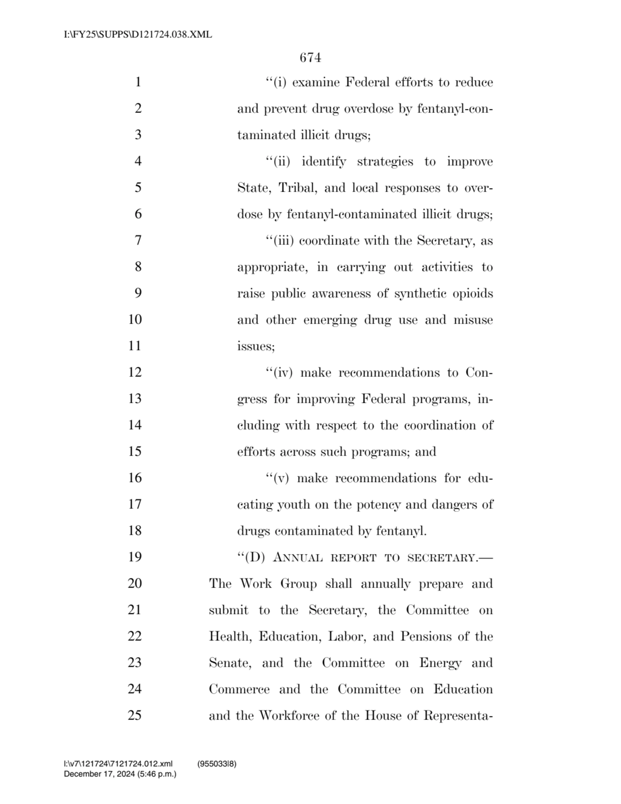 674 
1 ‘‘(i) examine Federal efforts to reduce 
2 and prevent drug overdose by fentanyl-con3 tam…