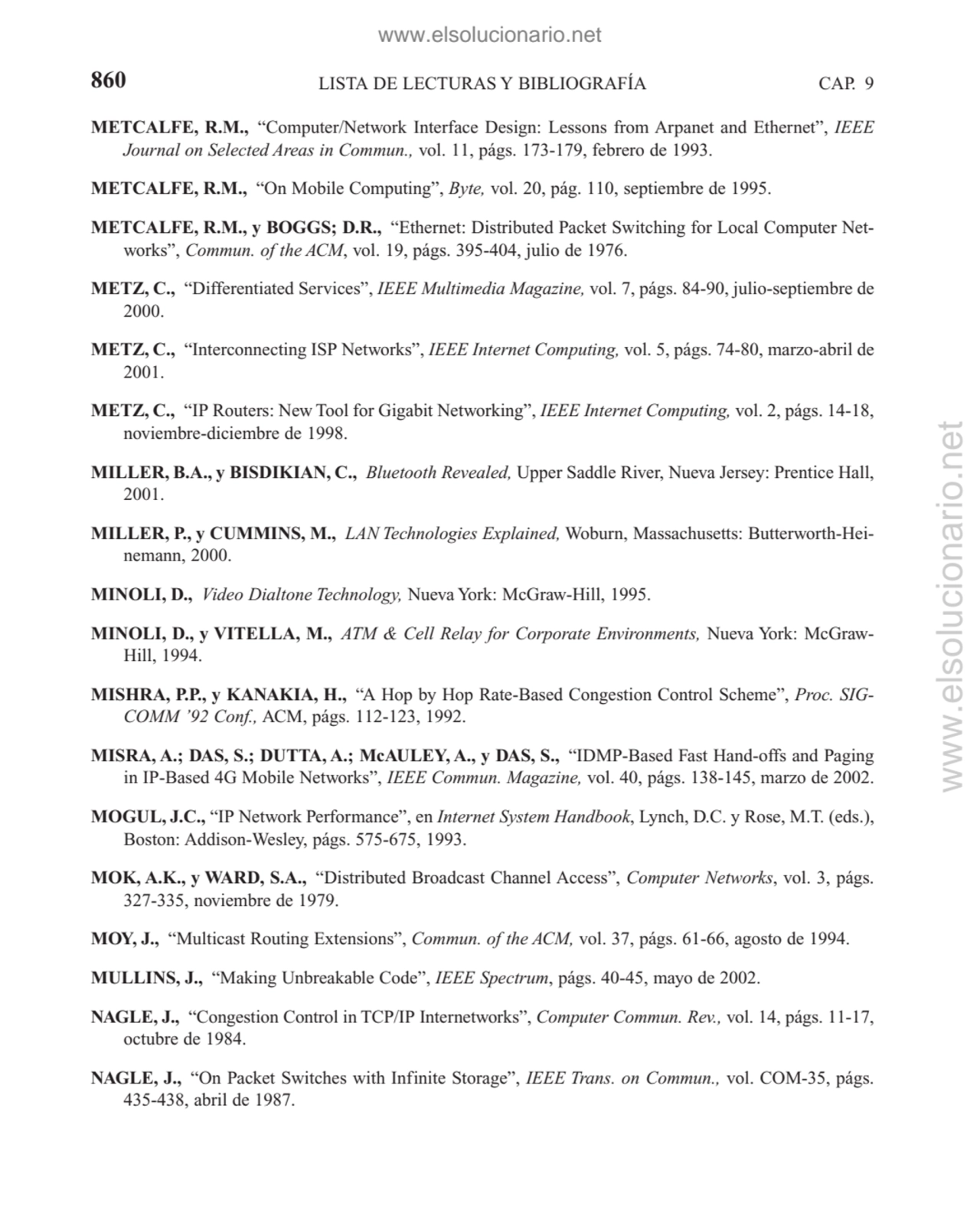 LISTA DE LECTURAS Y BIBLIOGRAFÍA
METCALFE, R.M., “Computer/Network Interface Design: Lessons from …