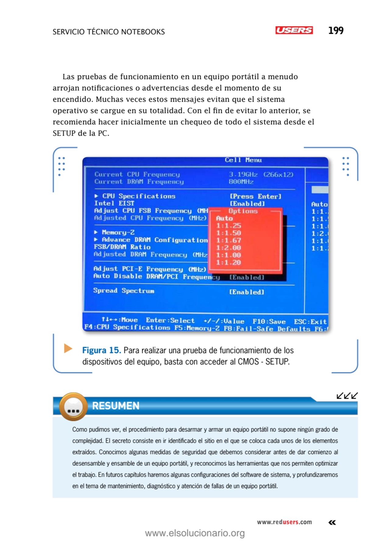 servicio técnico Notebooks 199
www.redusers.com
Como pudimos ver, el procedimiento para desarmar …