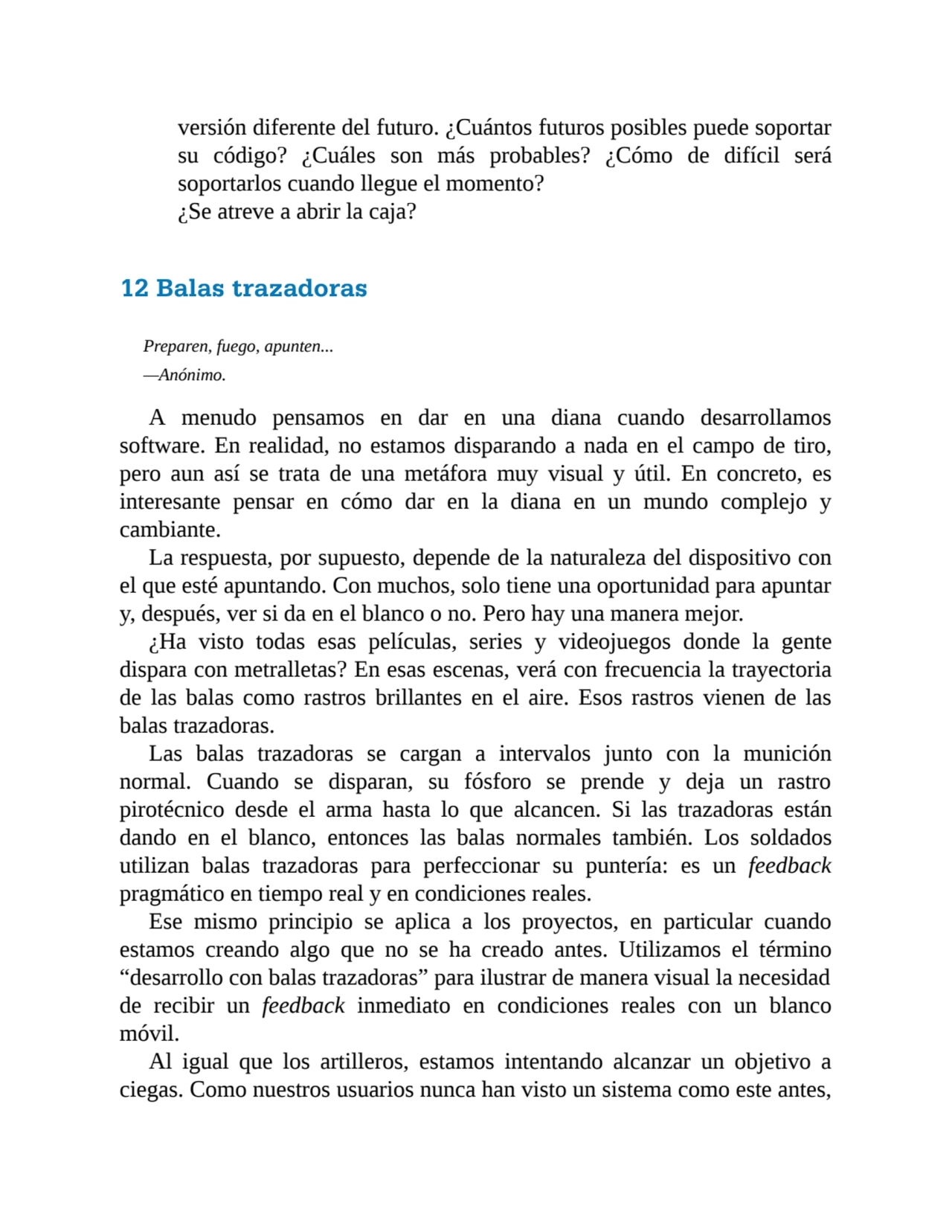 versión diferente del futuro. ¿Cuántos futuros posibles puede soportar
su código? ¿Cuáles son más …