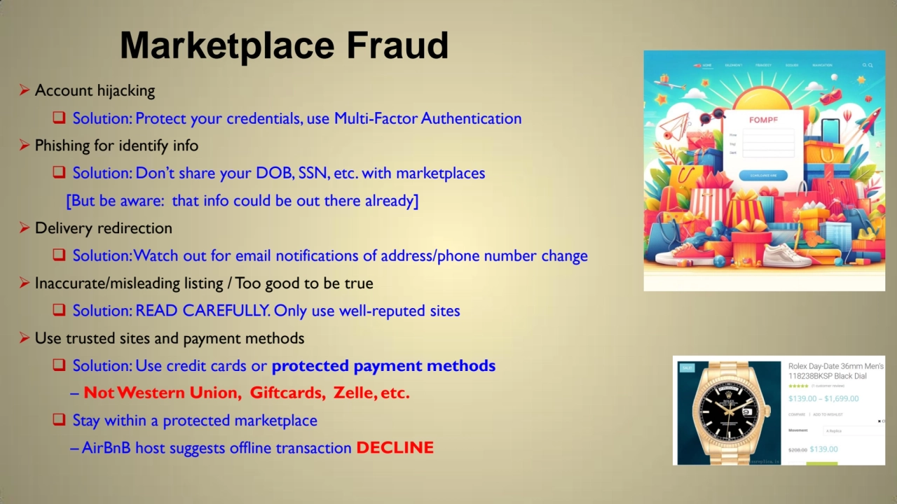 Marketplace Fraud
 Account hijacking
 Solution: Protect your credentials, use Multi-Factor Auth…