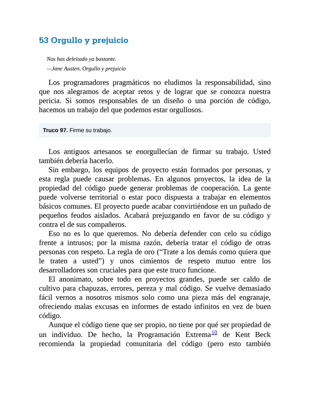 53 Orgullo y prejuicio
Nos has deleitado ya bastante.
—Jane Austen, Orgullo y prejuicio
Los prog…