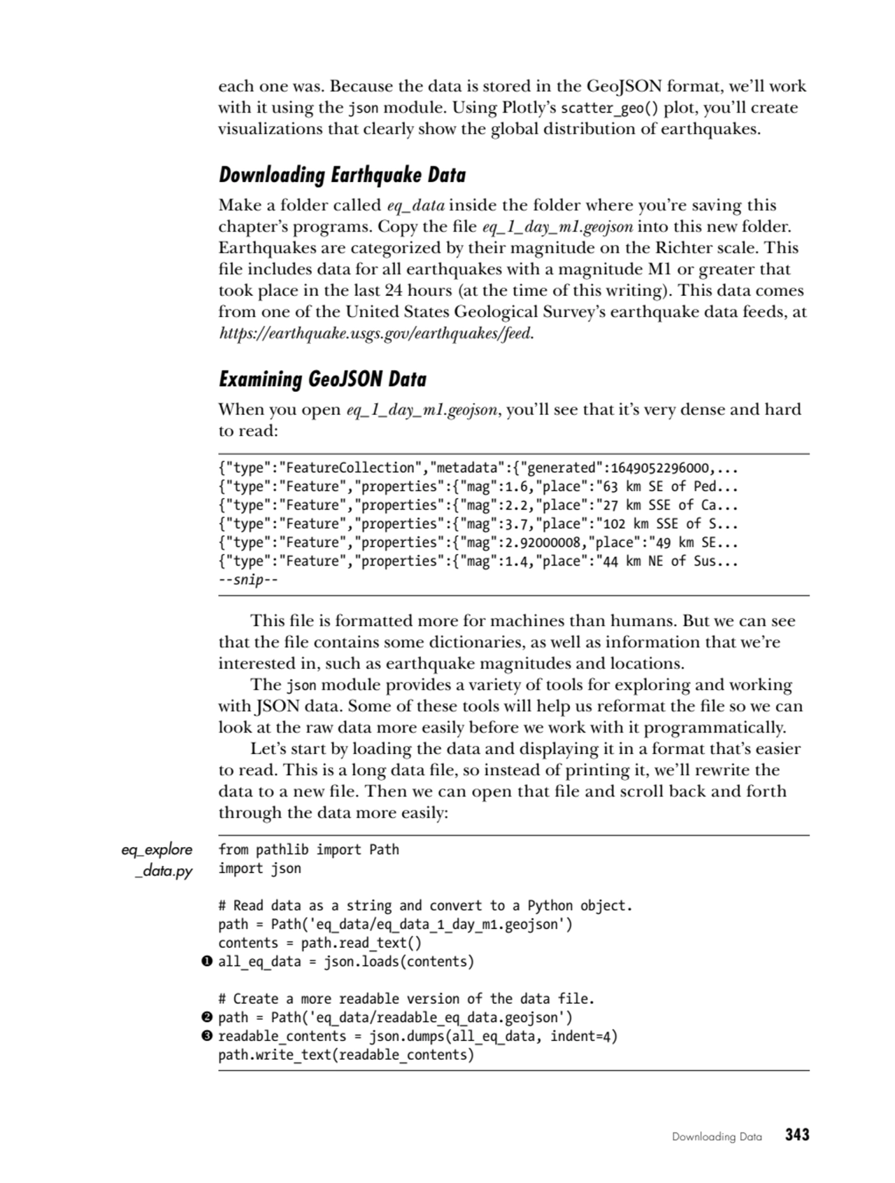 Downloading Data   343
each one was. Because the data is stored in the GeoJSON format, we’ll work …