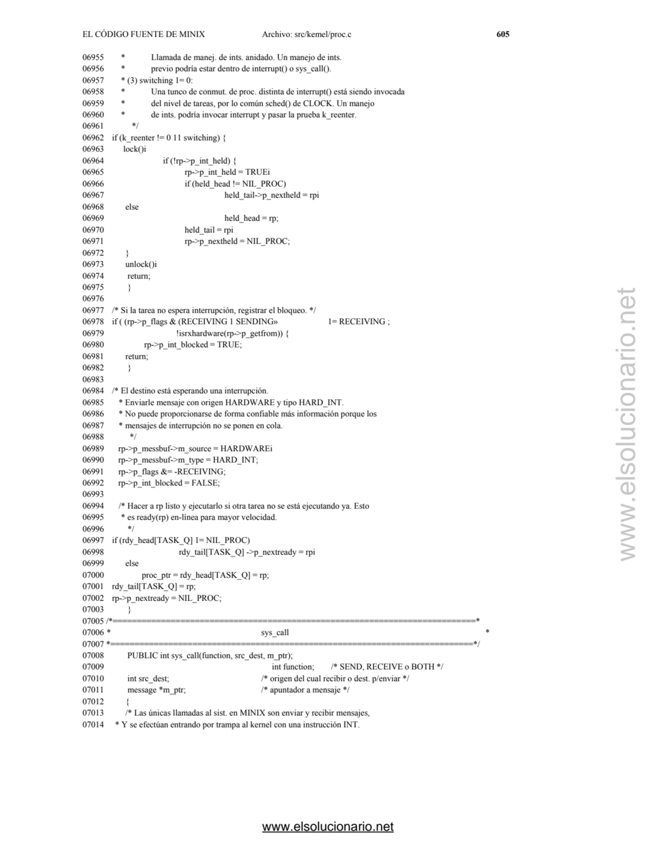 EL CÓDIGO FUENTE DE MINIX Archivo: src/kemel/proc.c 605 
06955 * Llamada de manej. de ints. anidad…