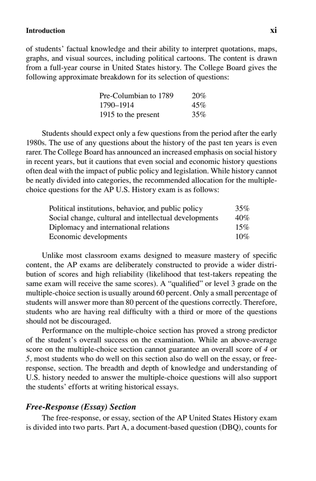 Introduction xi
of students’ factual knowledge and their ability to interpret quotations, maps, 
…